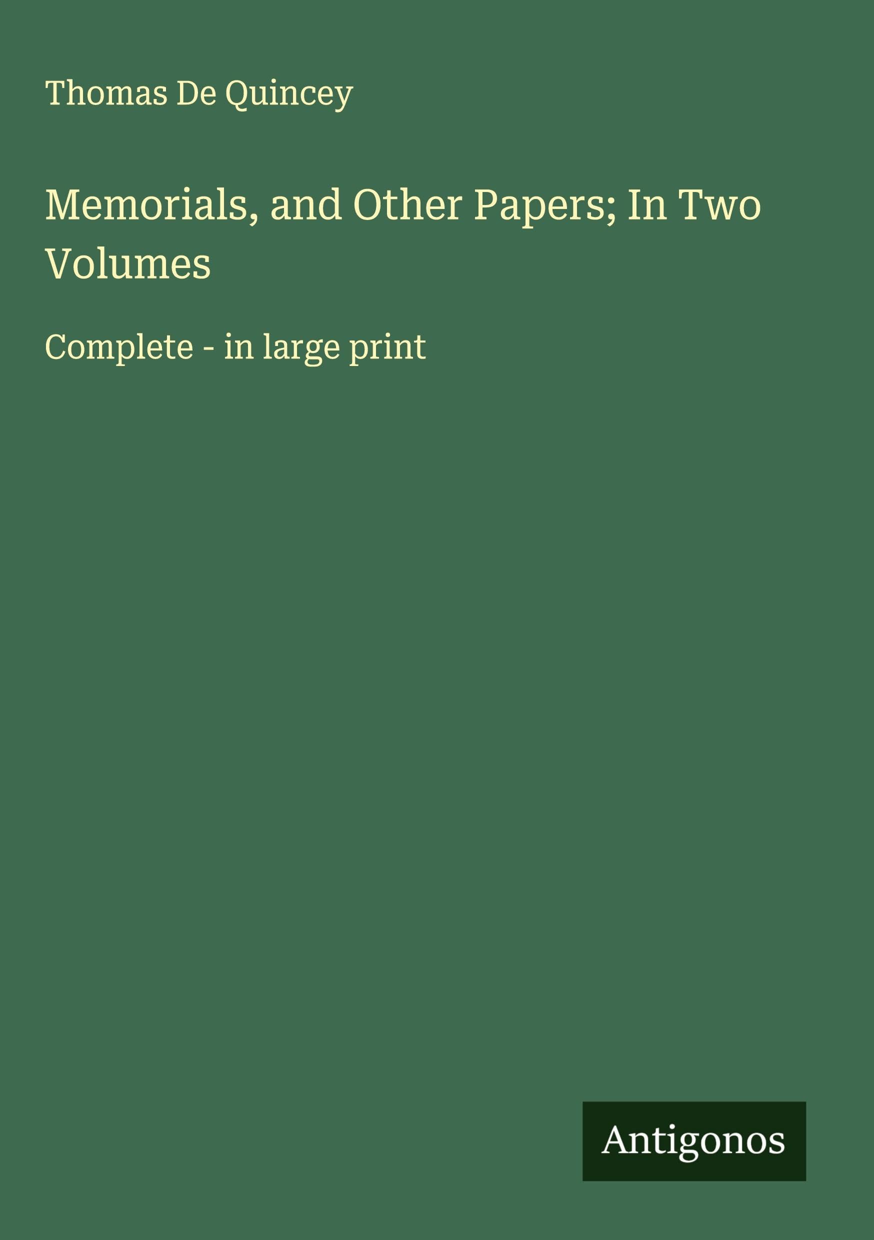 Memorials, and Other Papers; In Two Volumes Classics