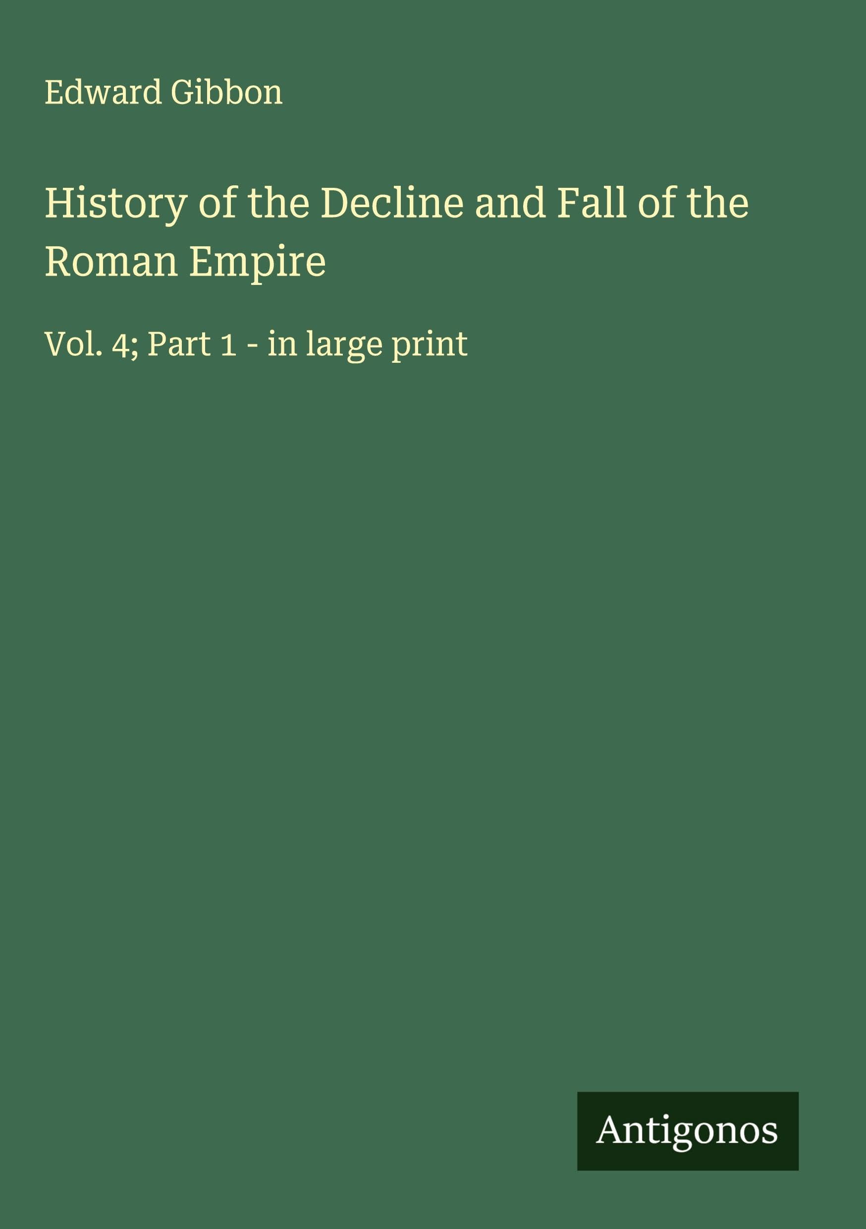 History of the Decline and Fall of the Roman Empire Classics