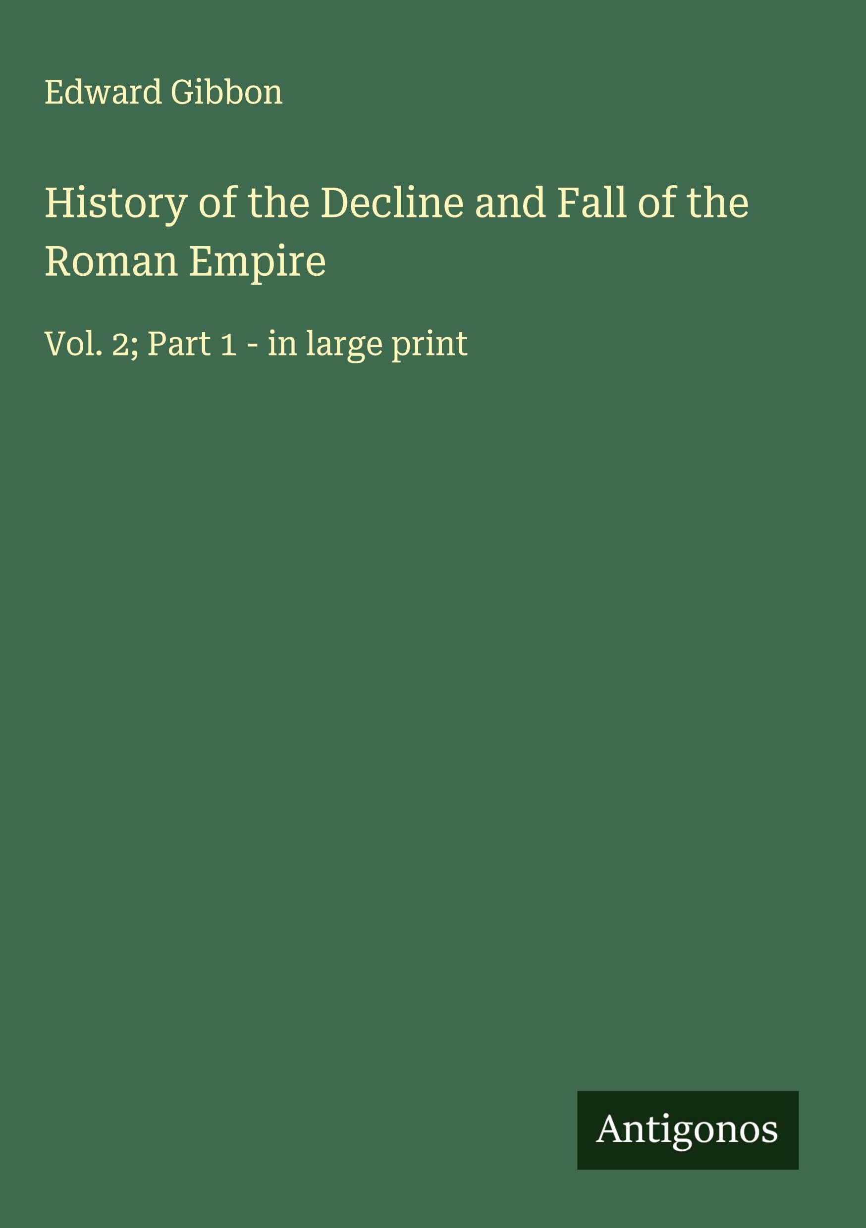 History of the Decline and Fall of the Roman Empire Classics