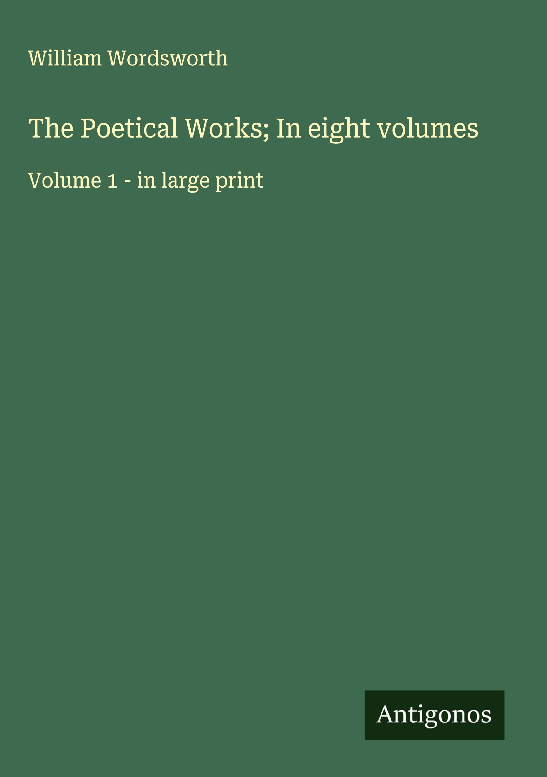 The Poetical Works; In eight volumes Classics