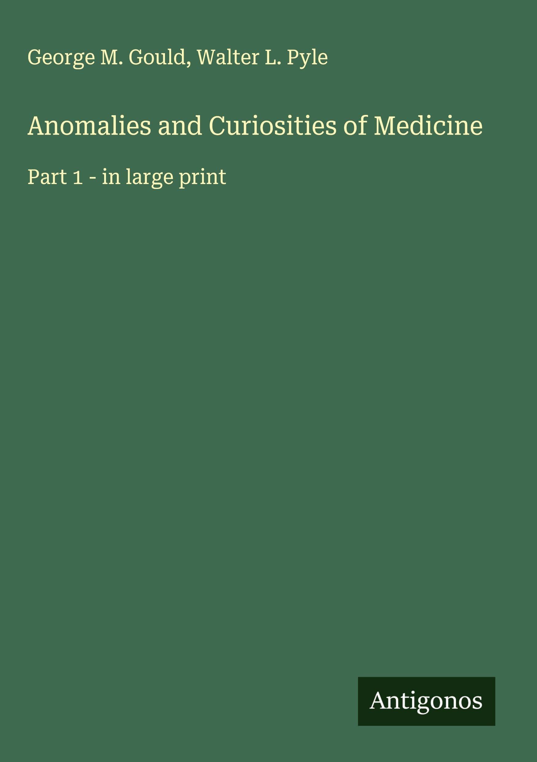 Anomalies and Curiosities of Medicine Classics