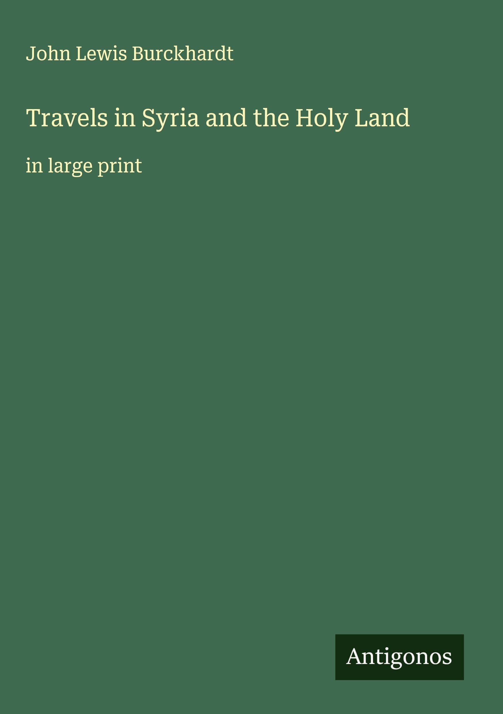 Travels in Syria and the Holy Land Classics