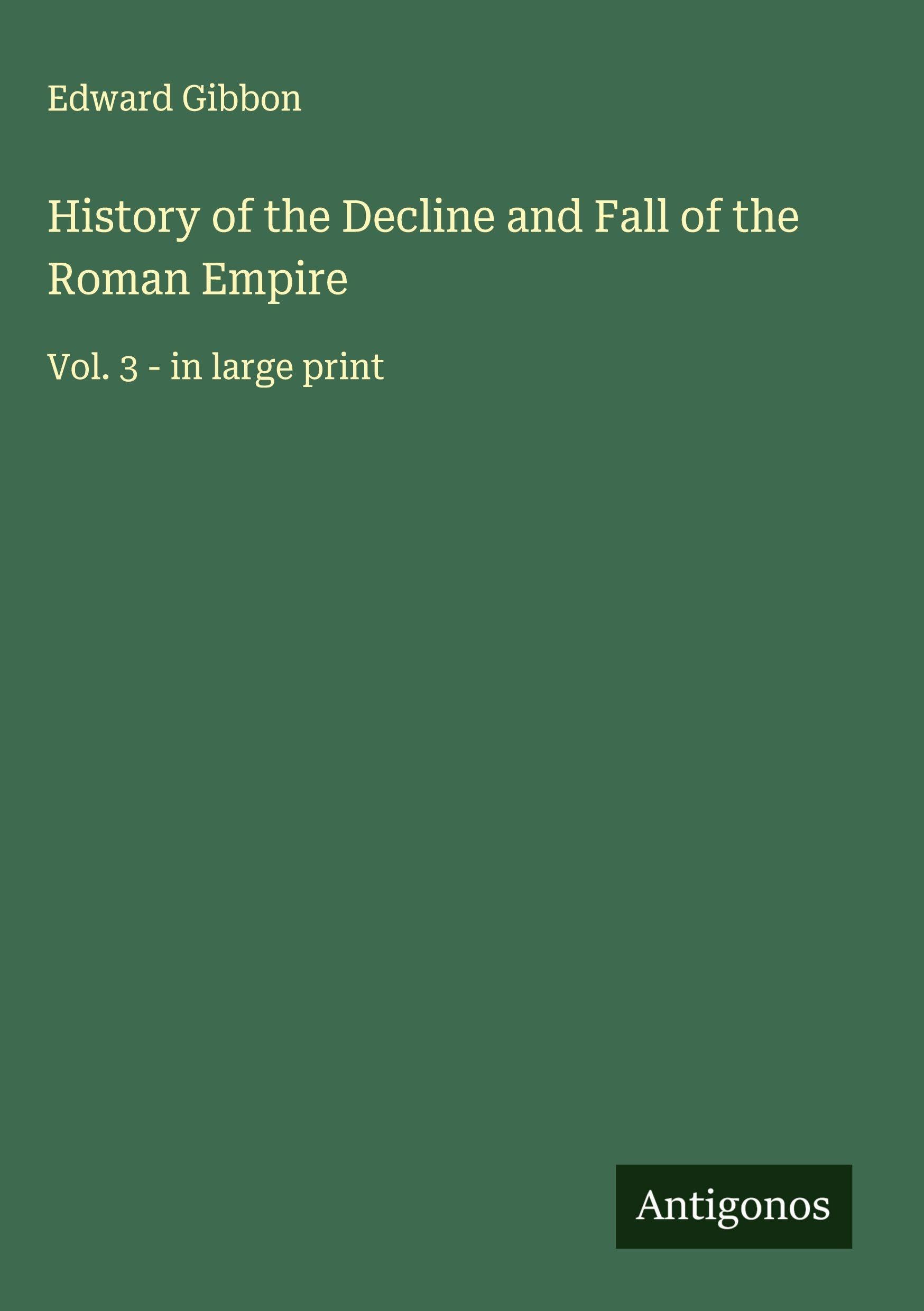 History of the Decline and Fall of the Roman Empire Classics