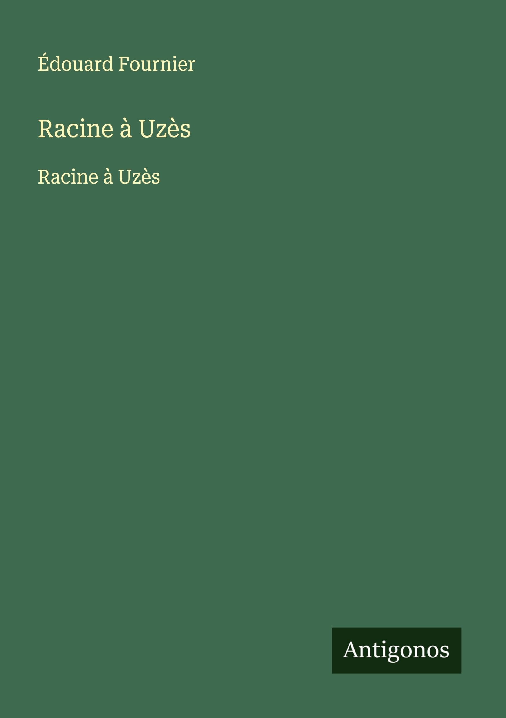 Racine à Uzès: Racine à Uzès Classics