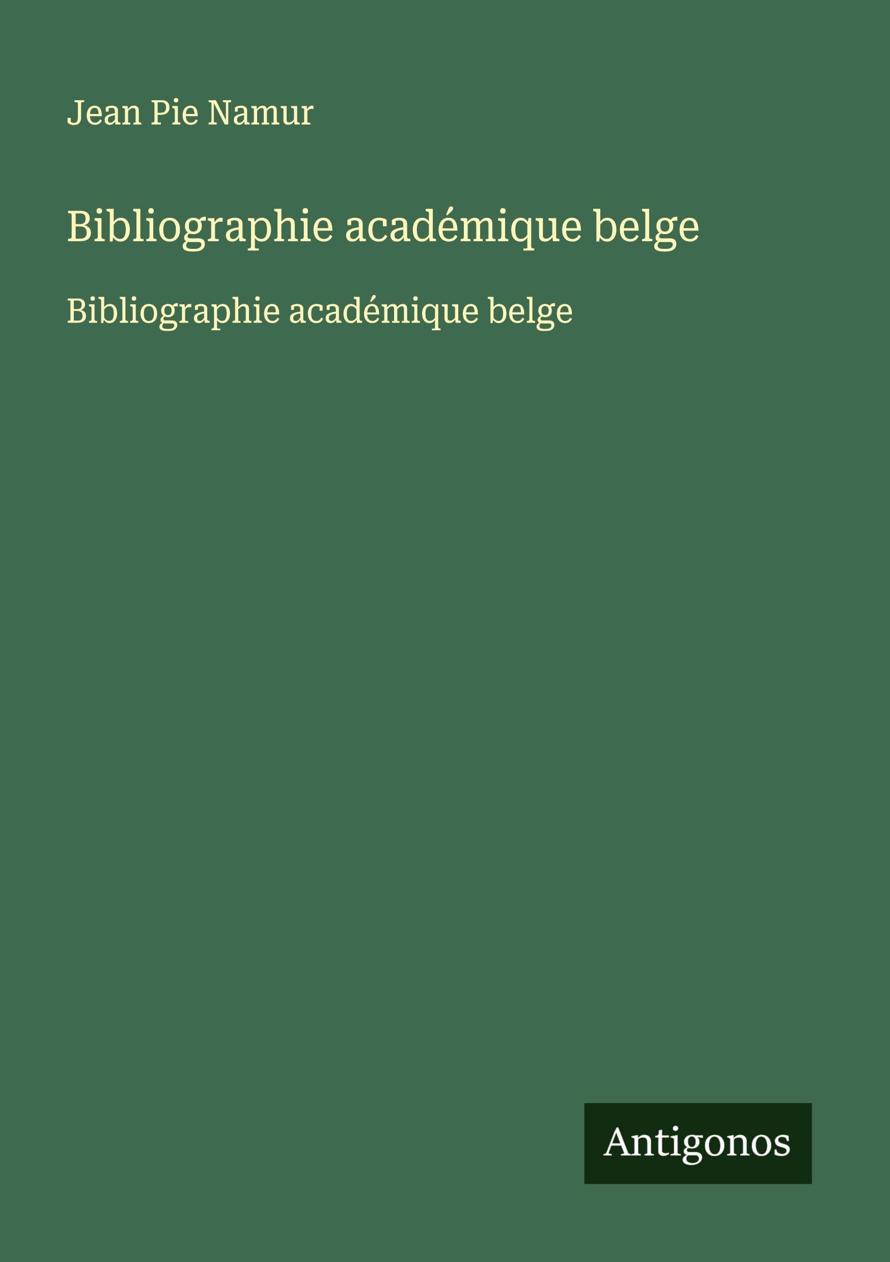 Bibliographie académique belge: Bibliographie académique belge Classics