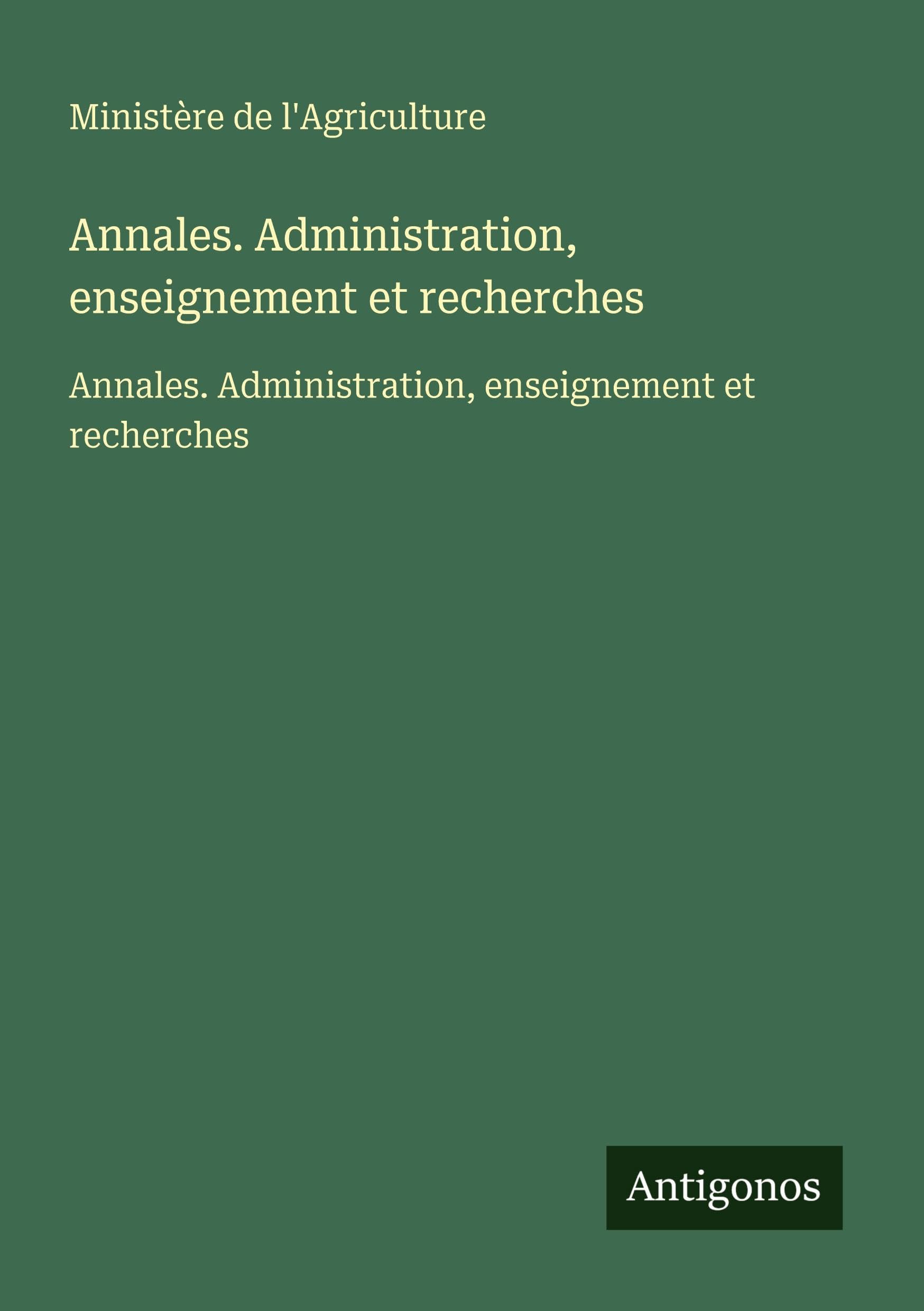 Annales. Administration, enseignement et recherches: Annales. Administration, enseignement et recherches Classics