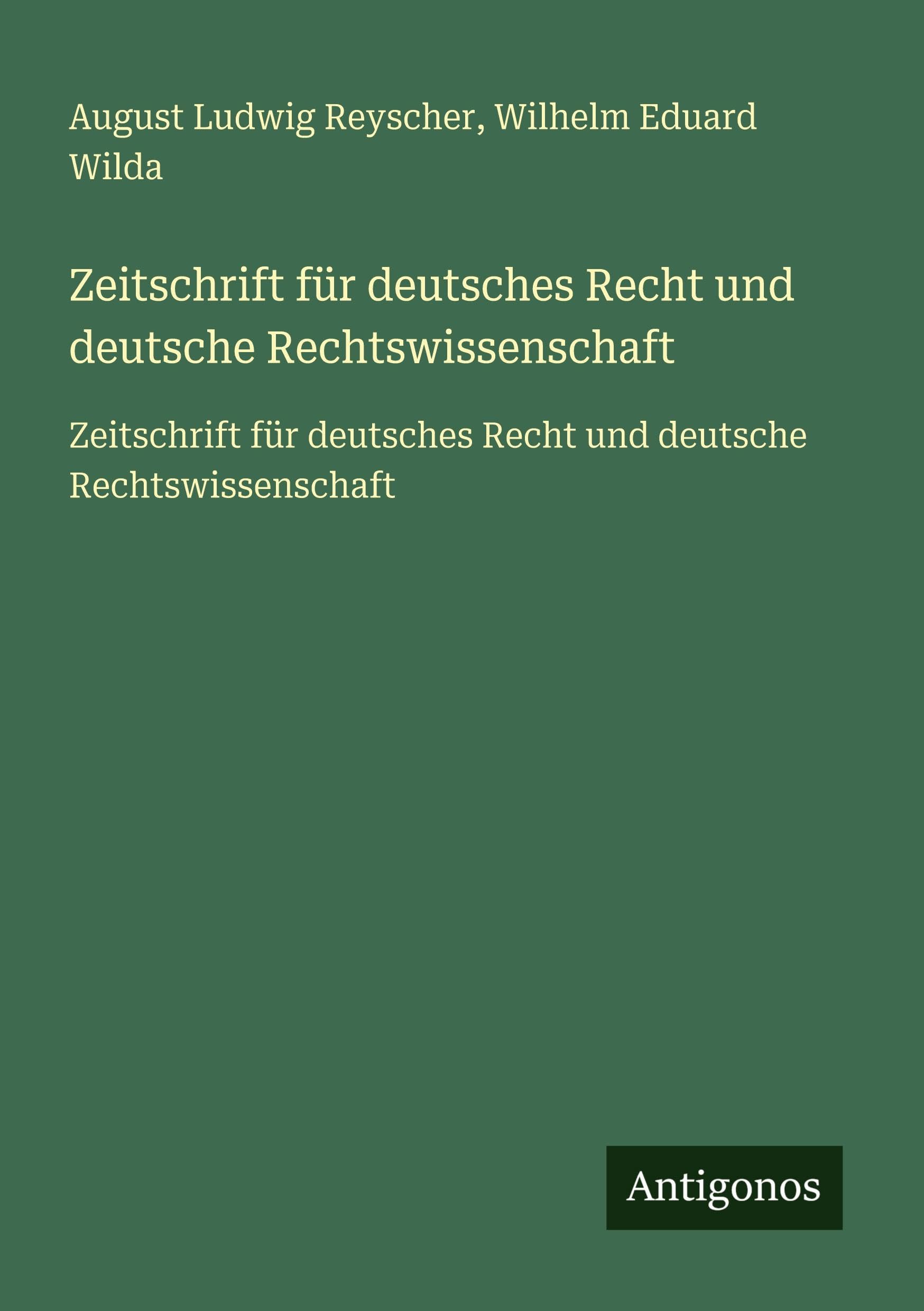 Zeitschrift für deutsches Recht und deutsche Rechtswissenschaft Classics