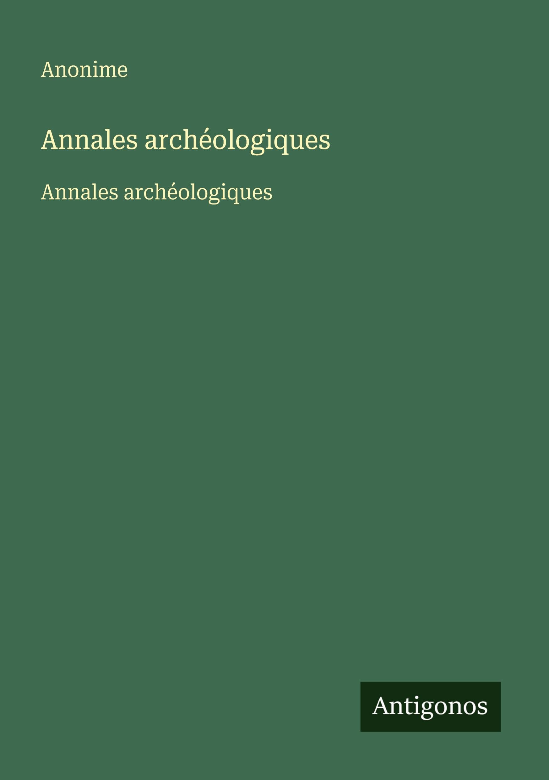 Annales archéologiques: Annales archéologiques Classics