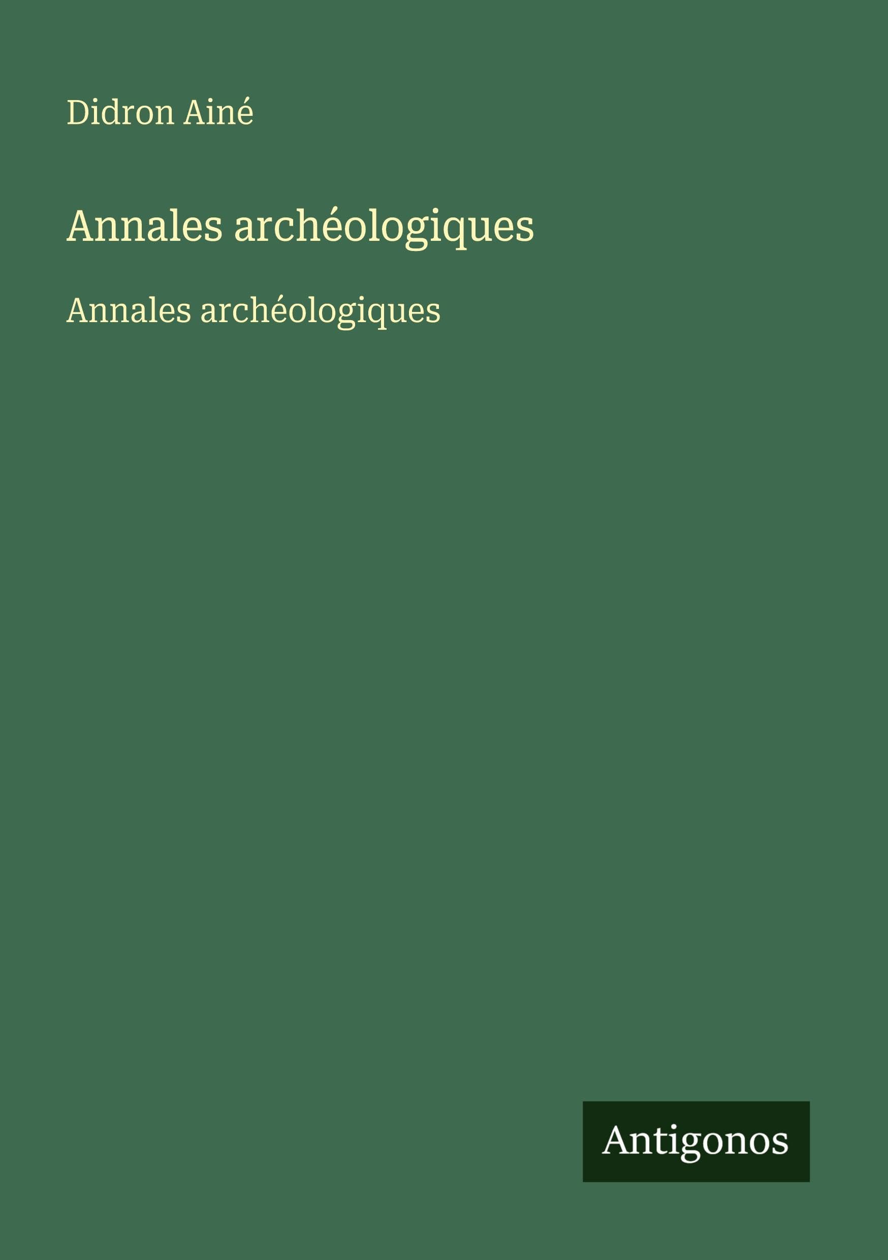 Annales archéologiques: Annales archéologiques Classics