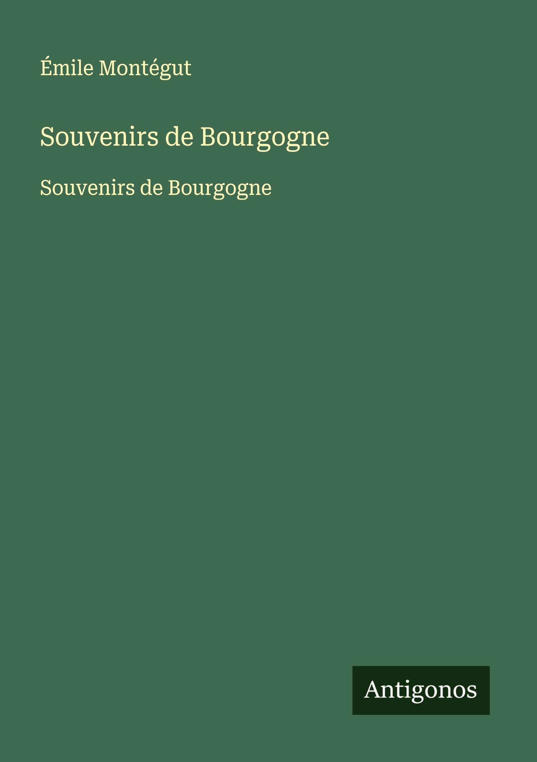 Souvenirs de Bourgogne: Souvenirs de Bourgogne Classics