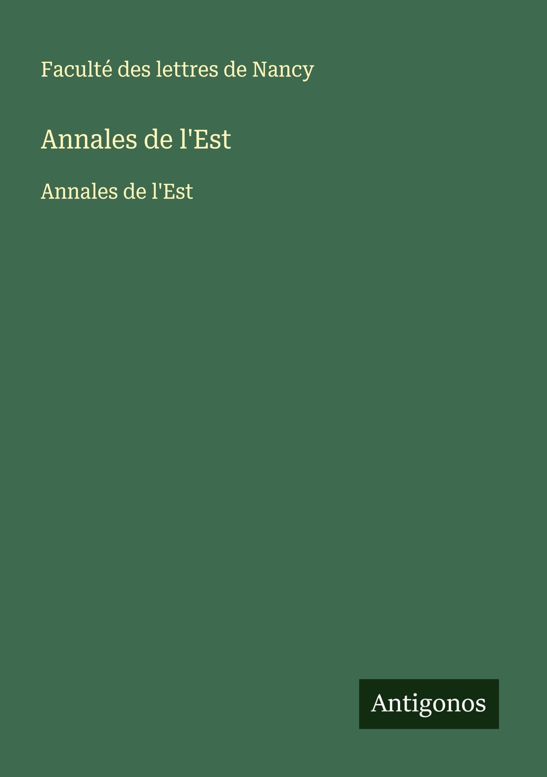 Annales de l'Est: Annales de l'Est Classics