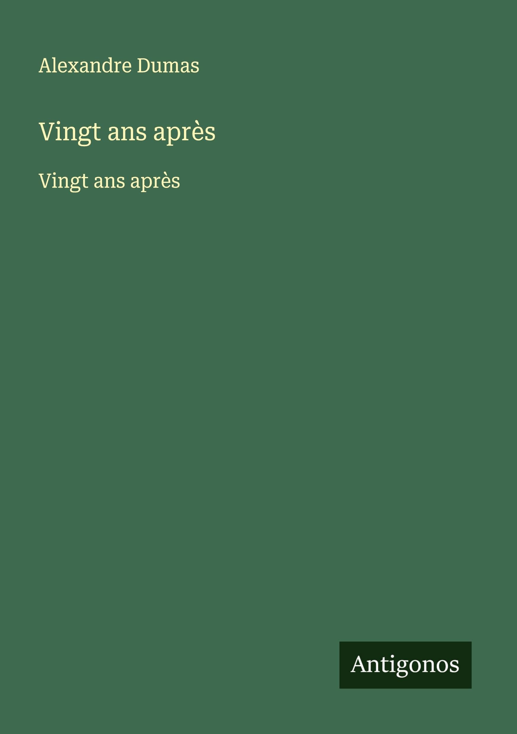 Vingt ans après: Vingt ans après Classics