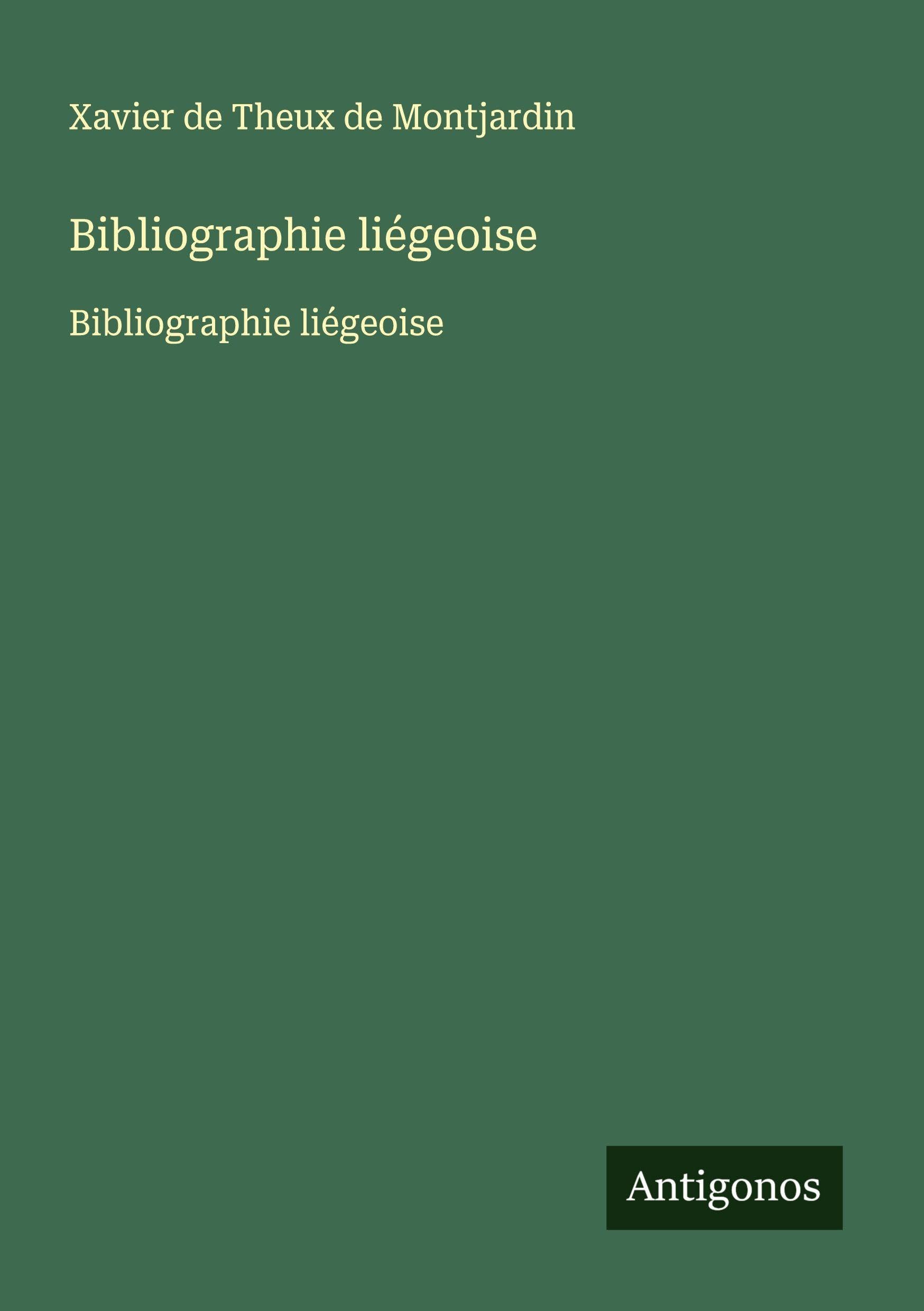 Bibliographie liégeoise: Bibliographie liégeoise Classics