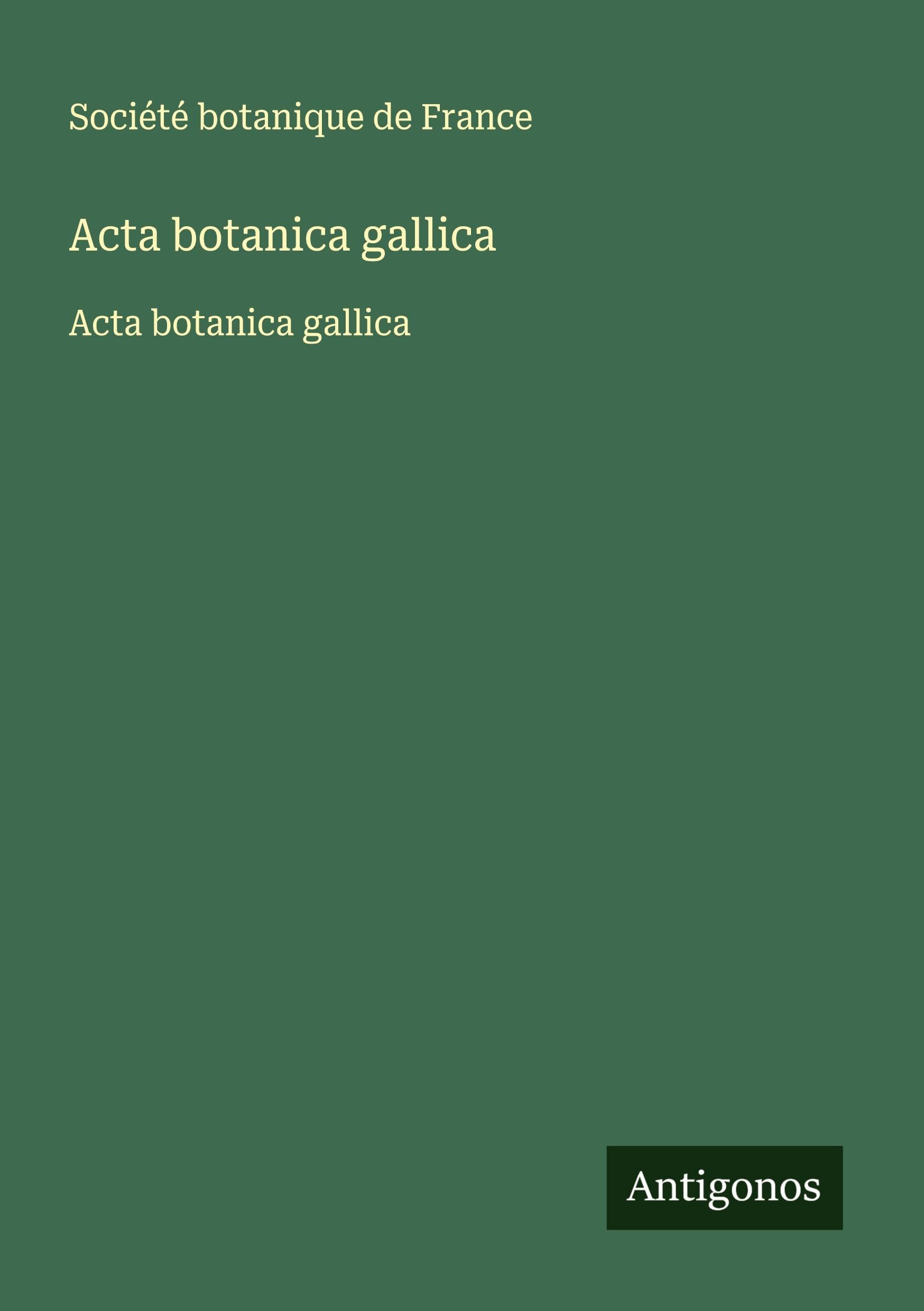 Acta botanica gallica: Acta botanica gallica Classics
