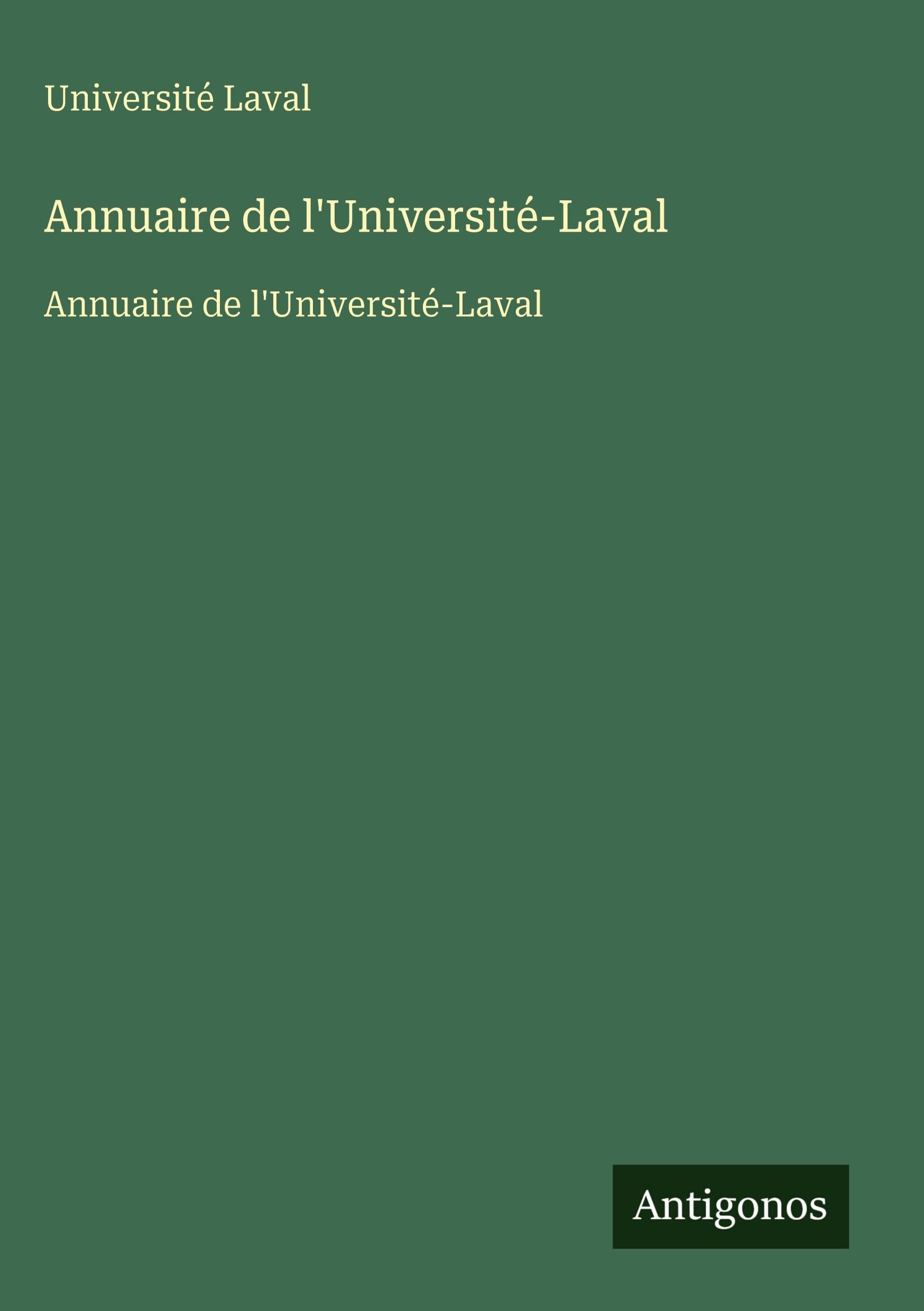 Annuaire de l'Université-Laval: Annuaire de l'Université-Laval Classics