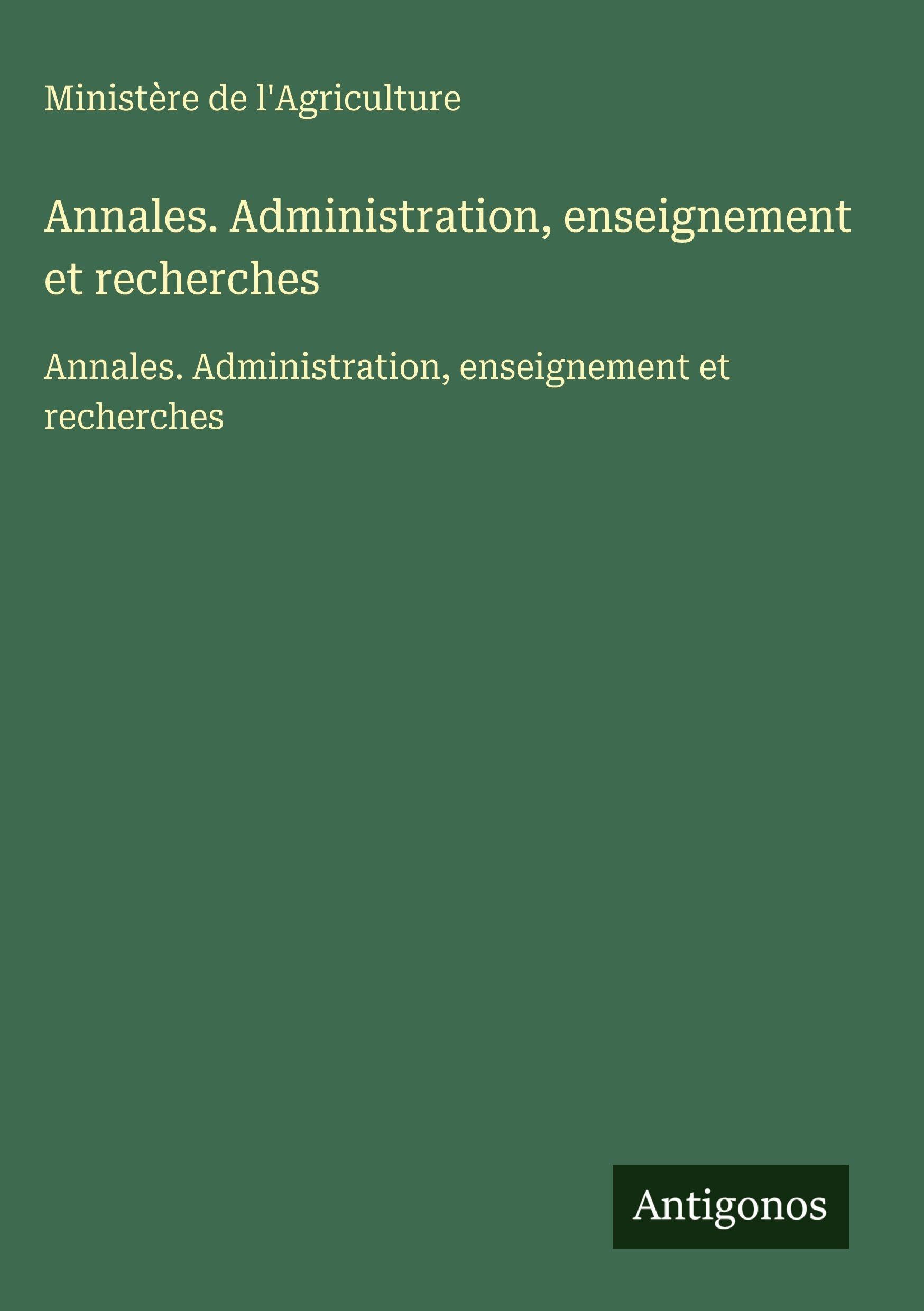 Annales. Administration, enseignement et recherches: Annales. Administration, enseignement et recherches Classics