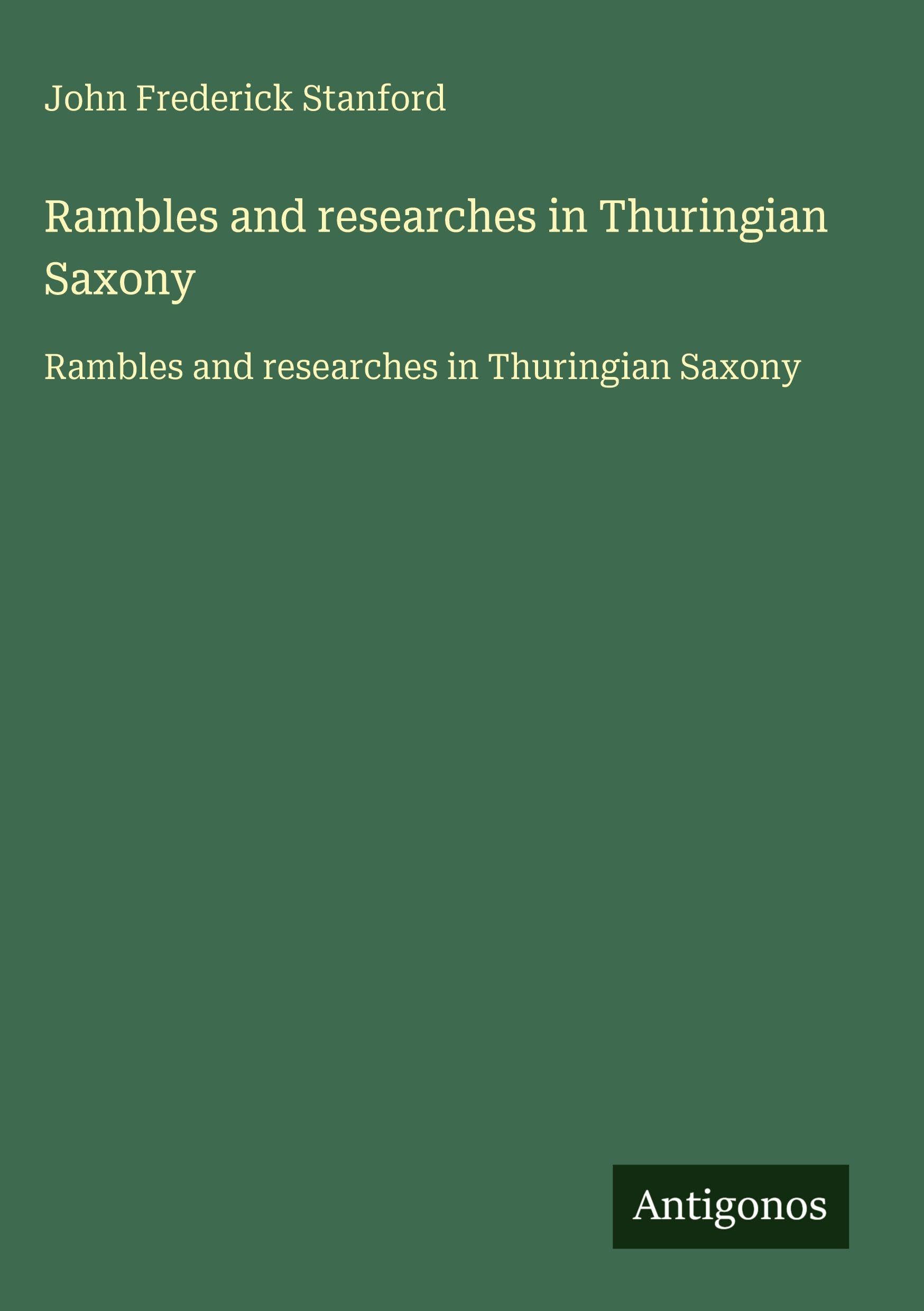 Rambles and researches in Thuringian Saxony Classics