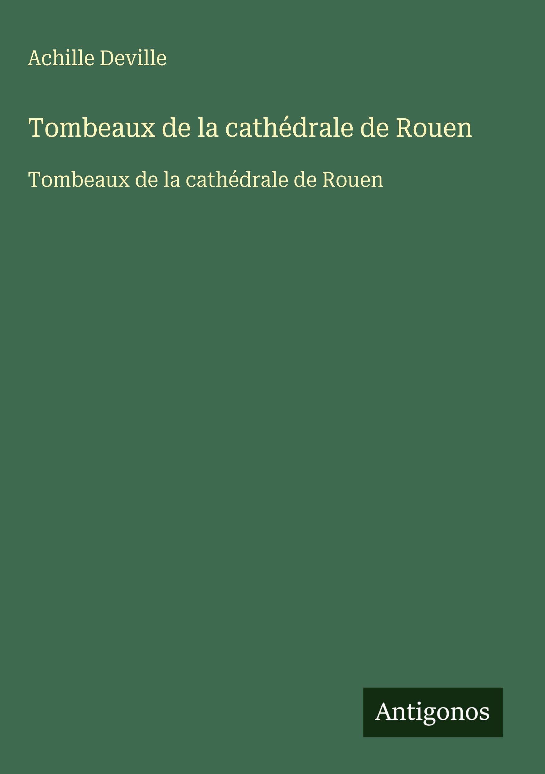 Tombeaux de la cathédrale de Rouen: Tombeaux de la cathédrale de Rouen Classics