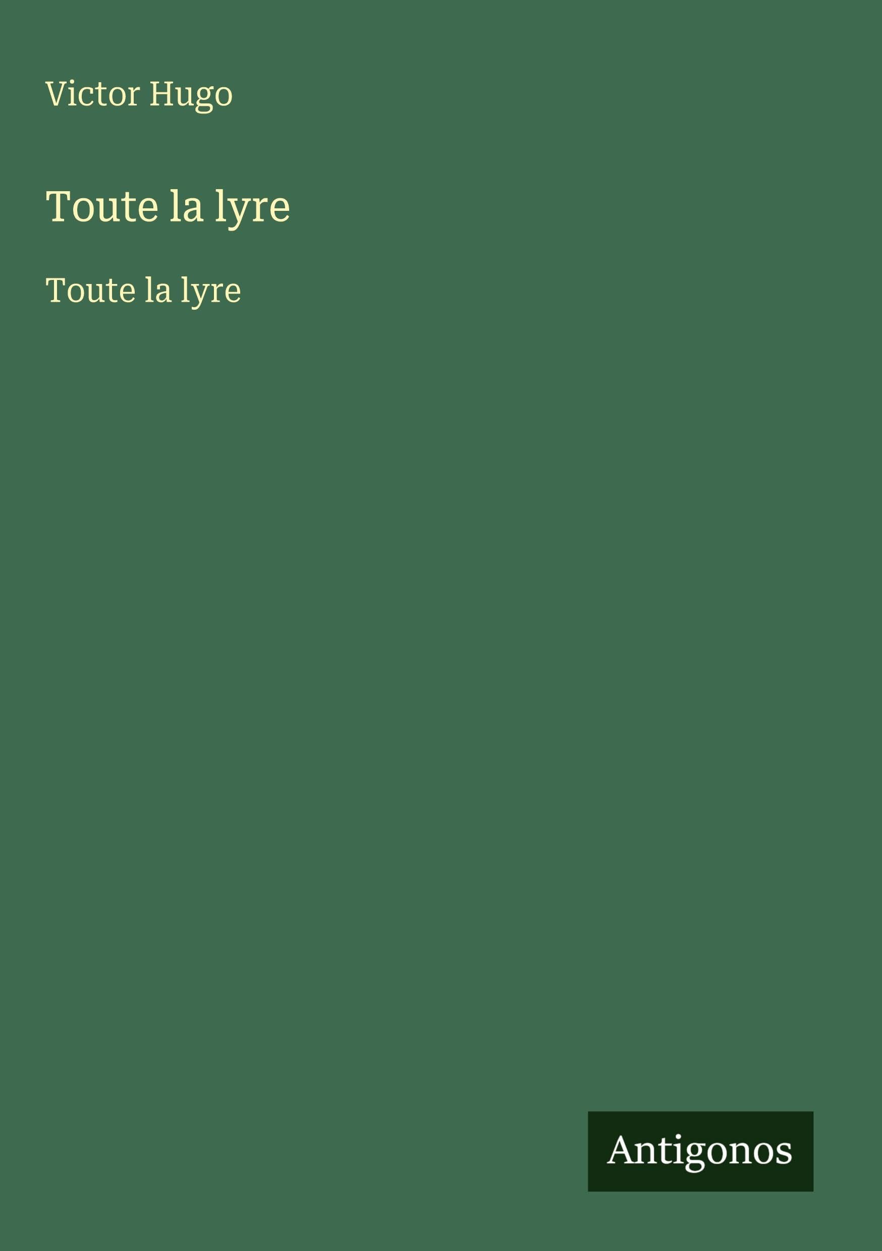 Toute la lyre: Toute la lyre Classics