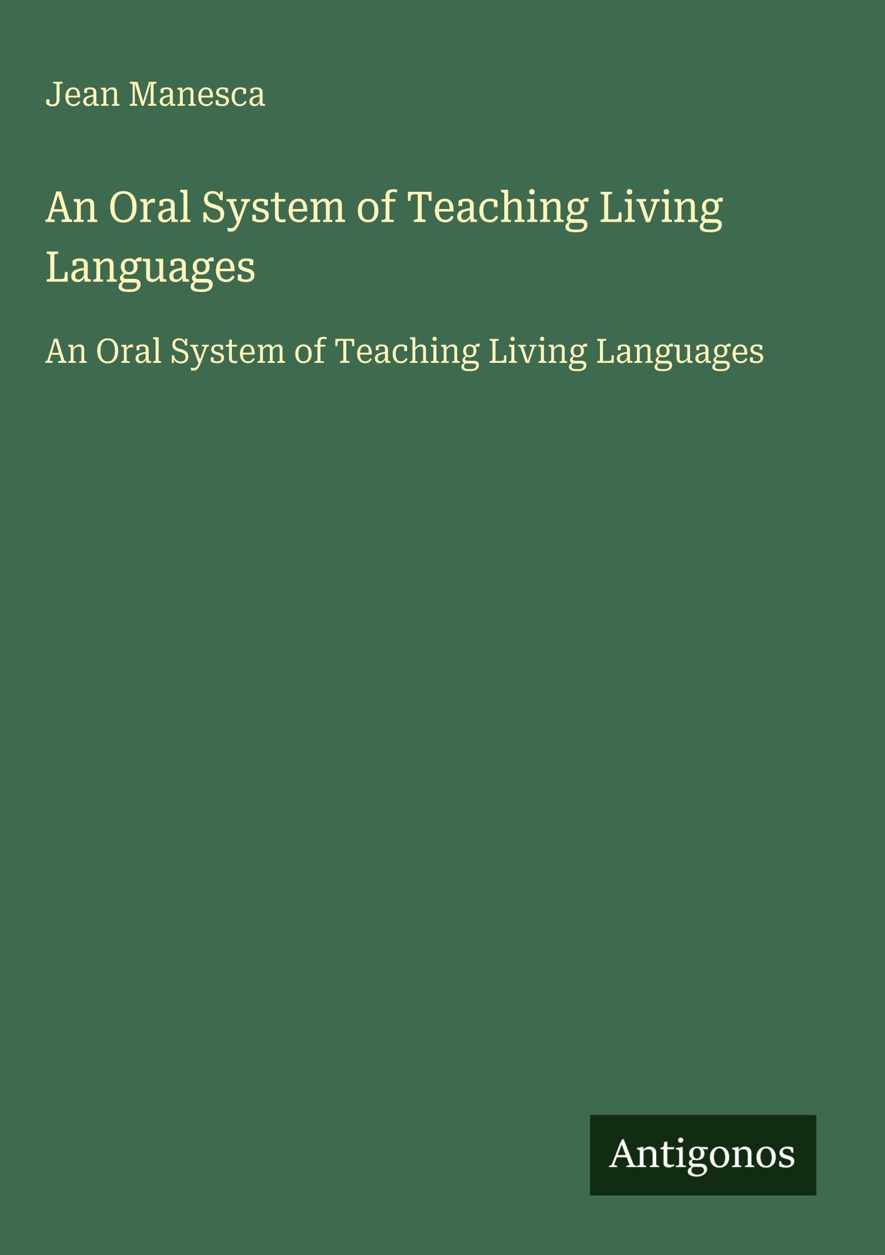 An Oral System of Teaching Living Languages Classics