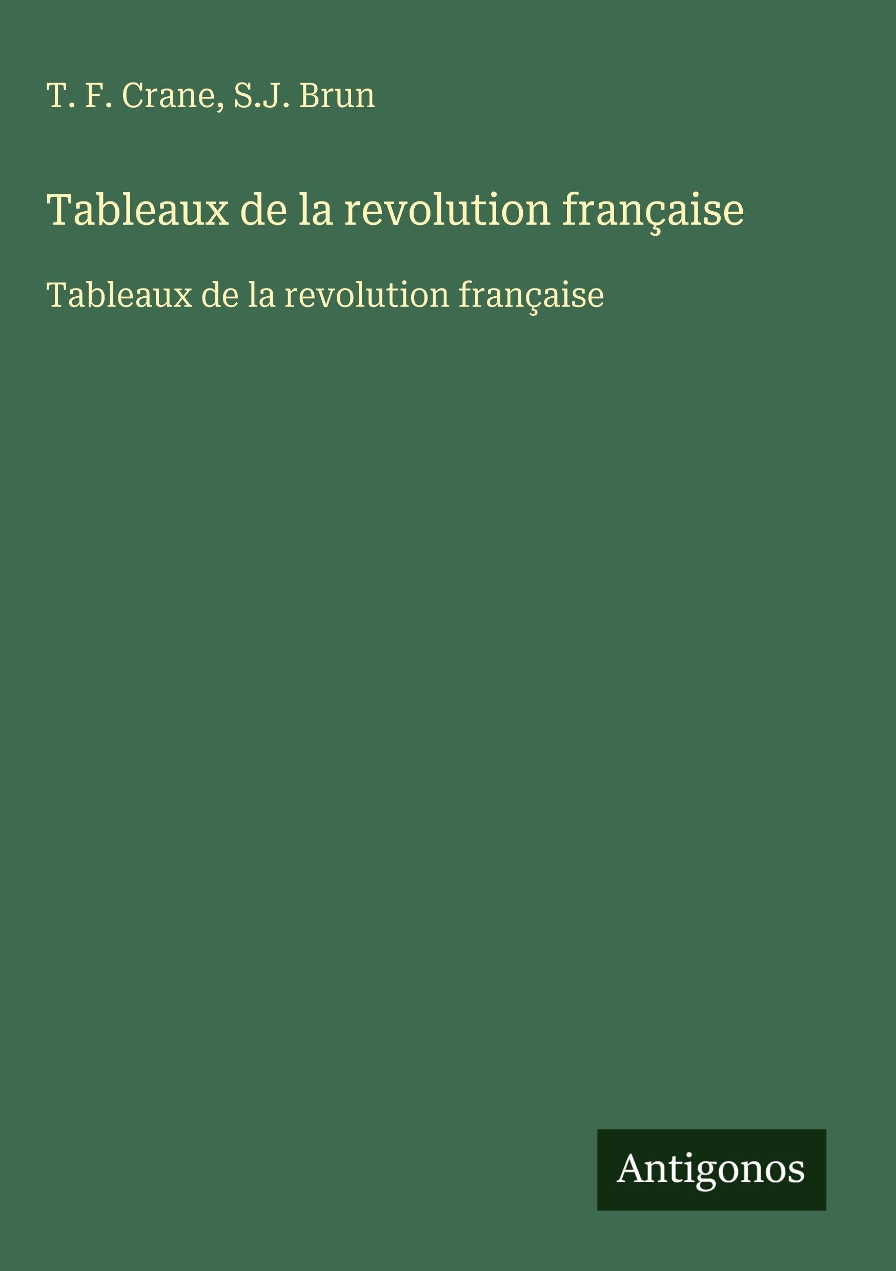 Tableaux de la revolution française: Tableaux de la revolution française Classics
