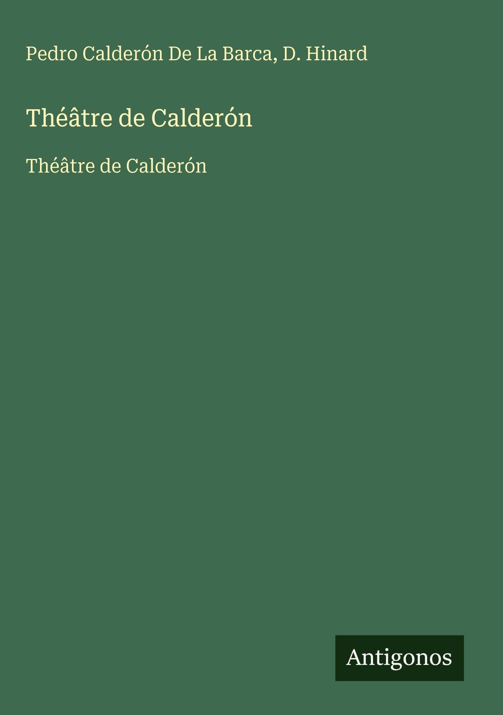 Théâtre de Calderón: Théâtre de Calderón Classics
