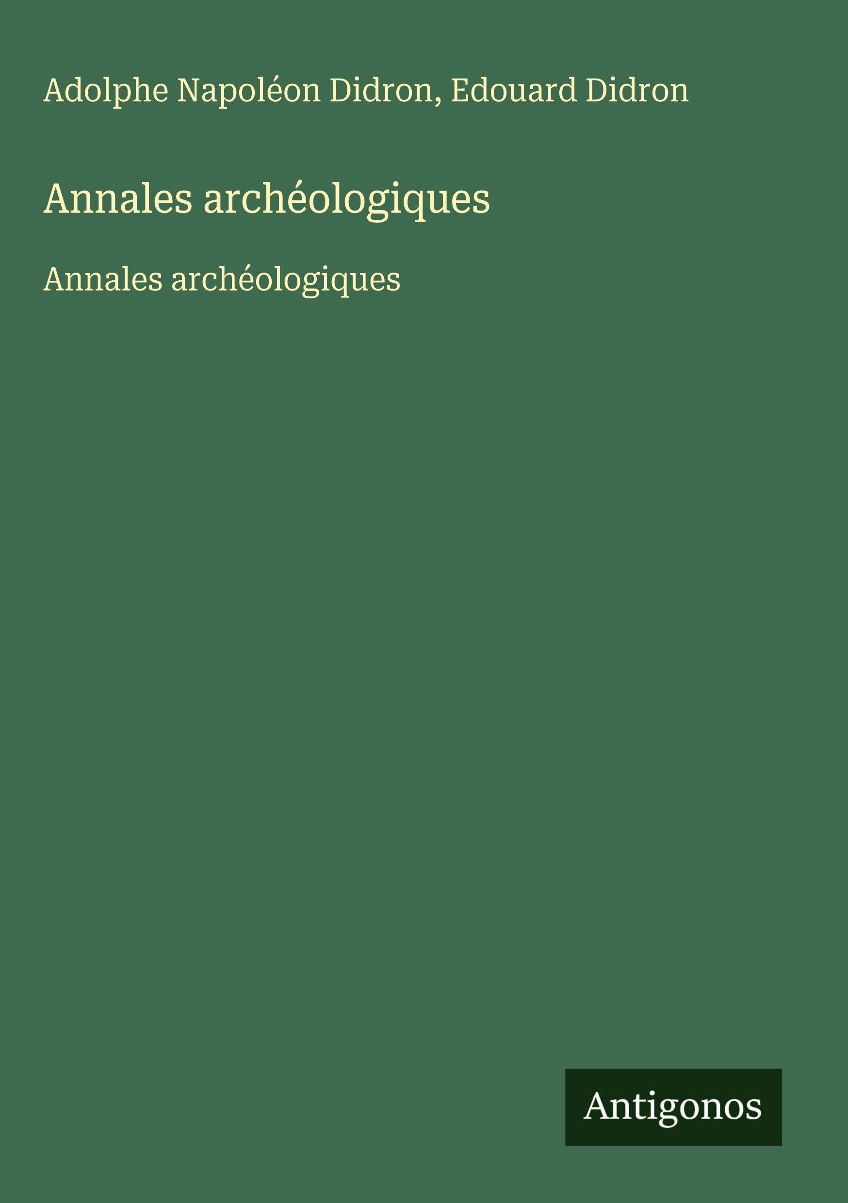 Annales archéologiques: Annales archéologiques Classics