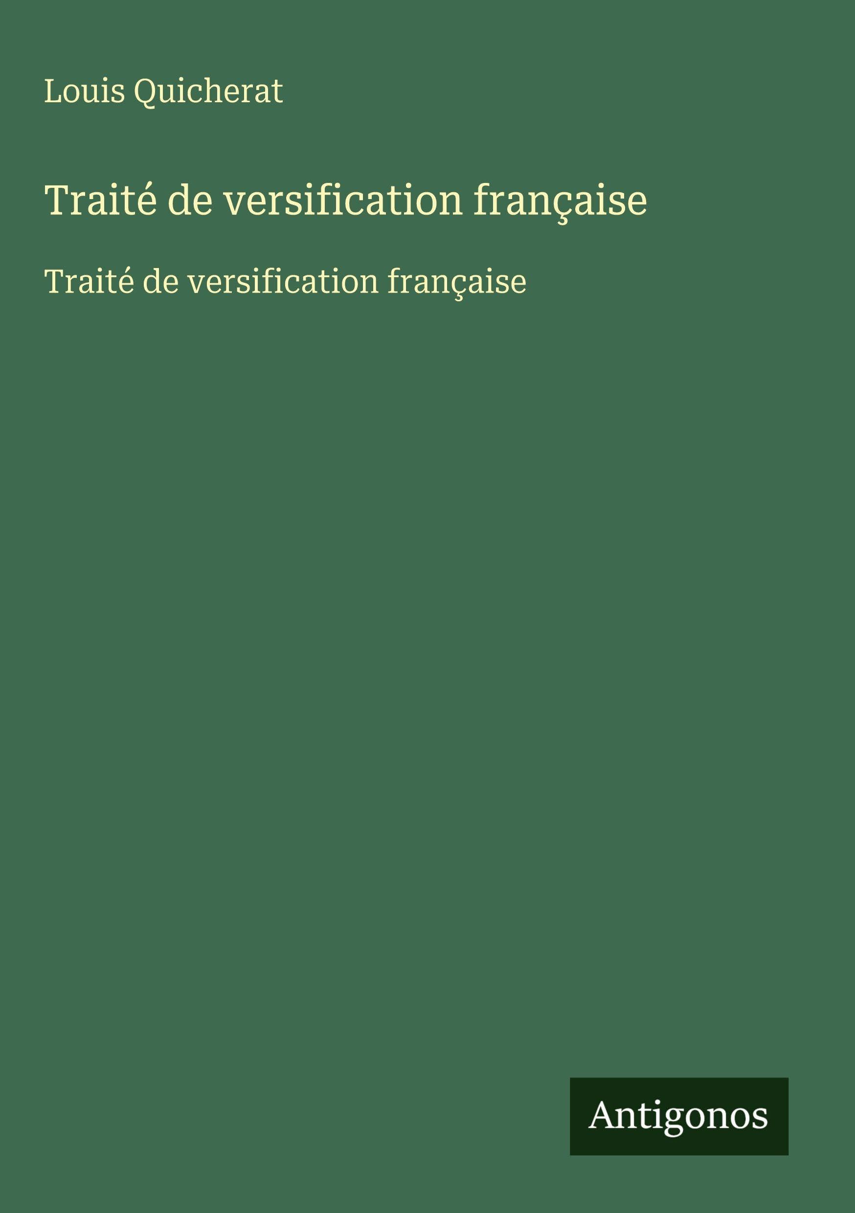 Traité de versification française: Traité de versification française Classics