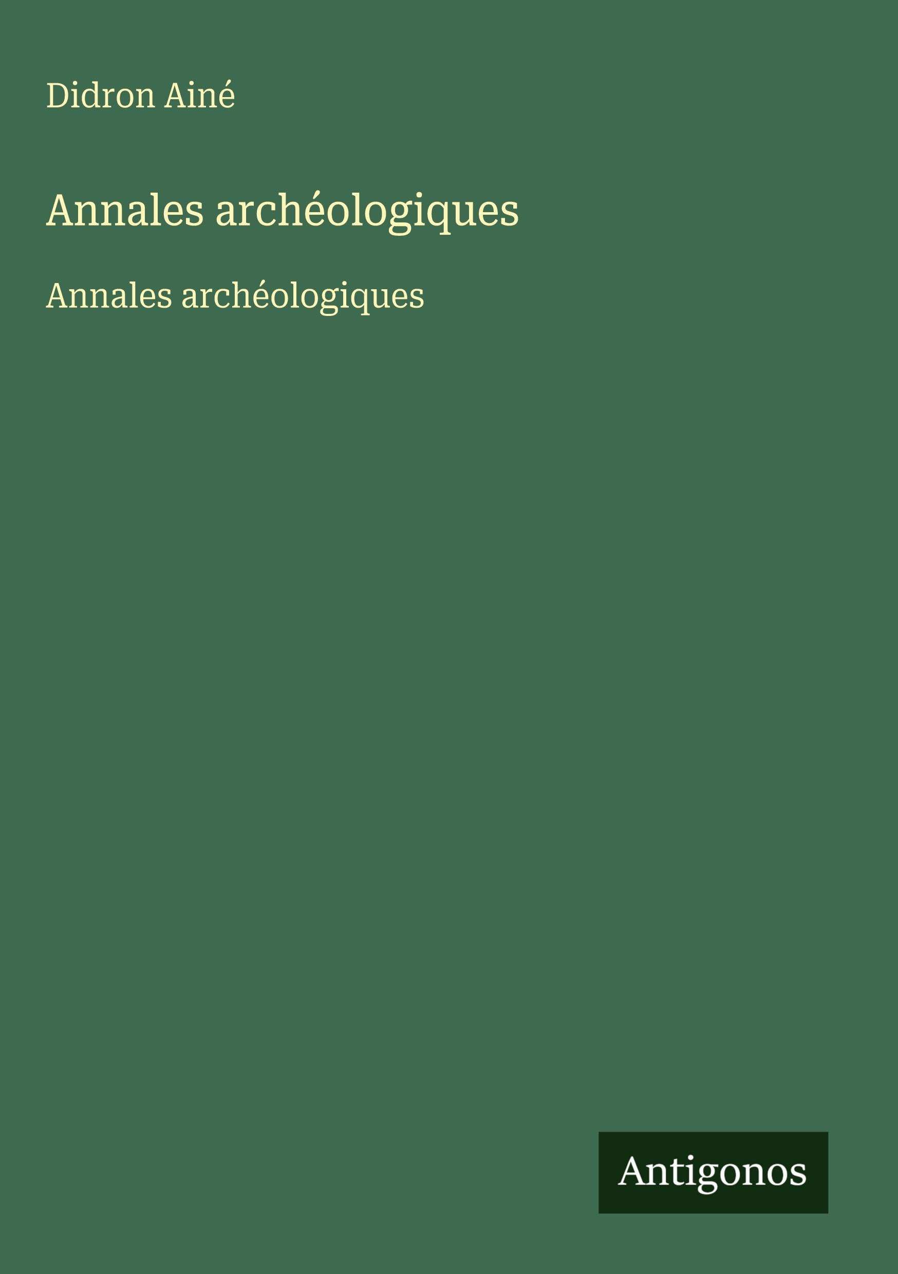 Annales archéologiques: Annales archéologiques Classics