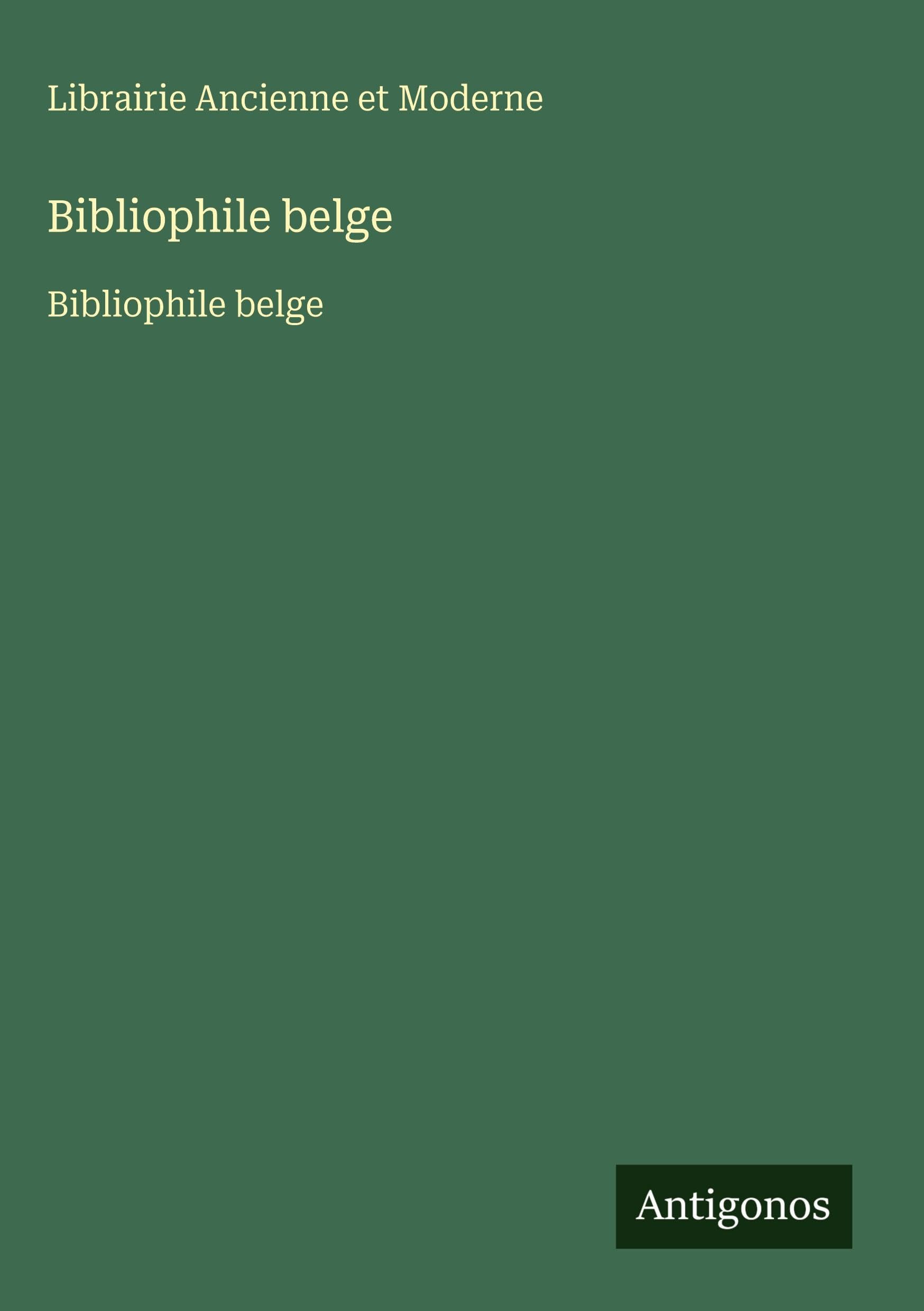 Bibliophile belge: Bibliophile belge Classics