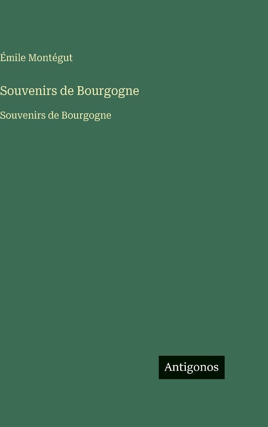 Souvenirs de Bourgogne: Souvenirs de Bourgogne Classics