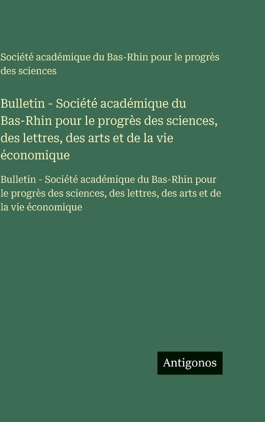 Bulletin - Société académique du Bas-Rhin pour le progrès des sciences, des lettres, des arts et de la vie économique Contemporary literature