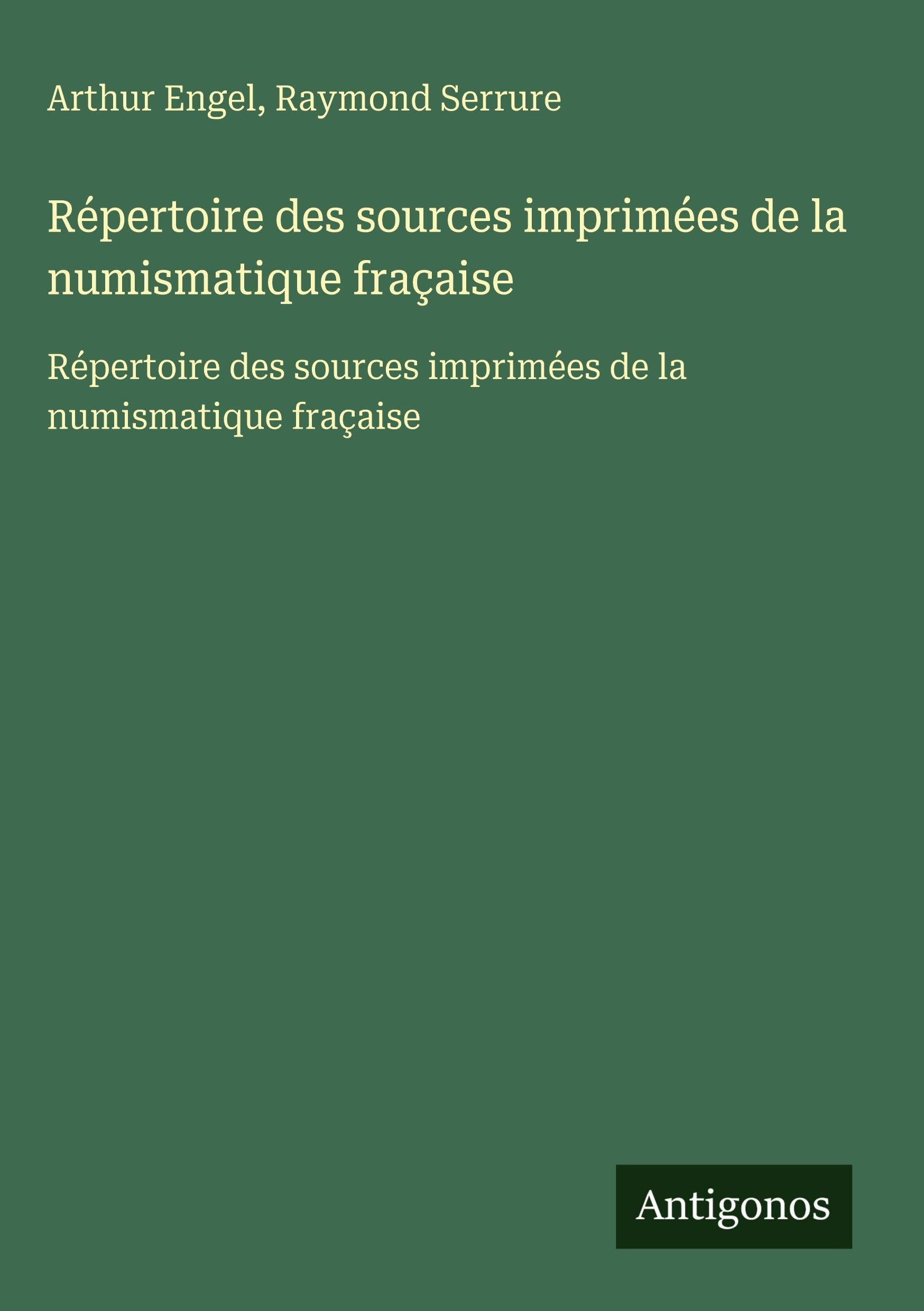 Répertoire des sources imprimées de la numismatique fraçaise Classics