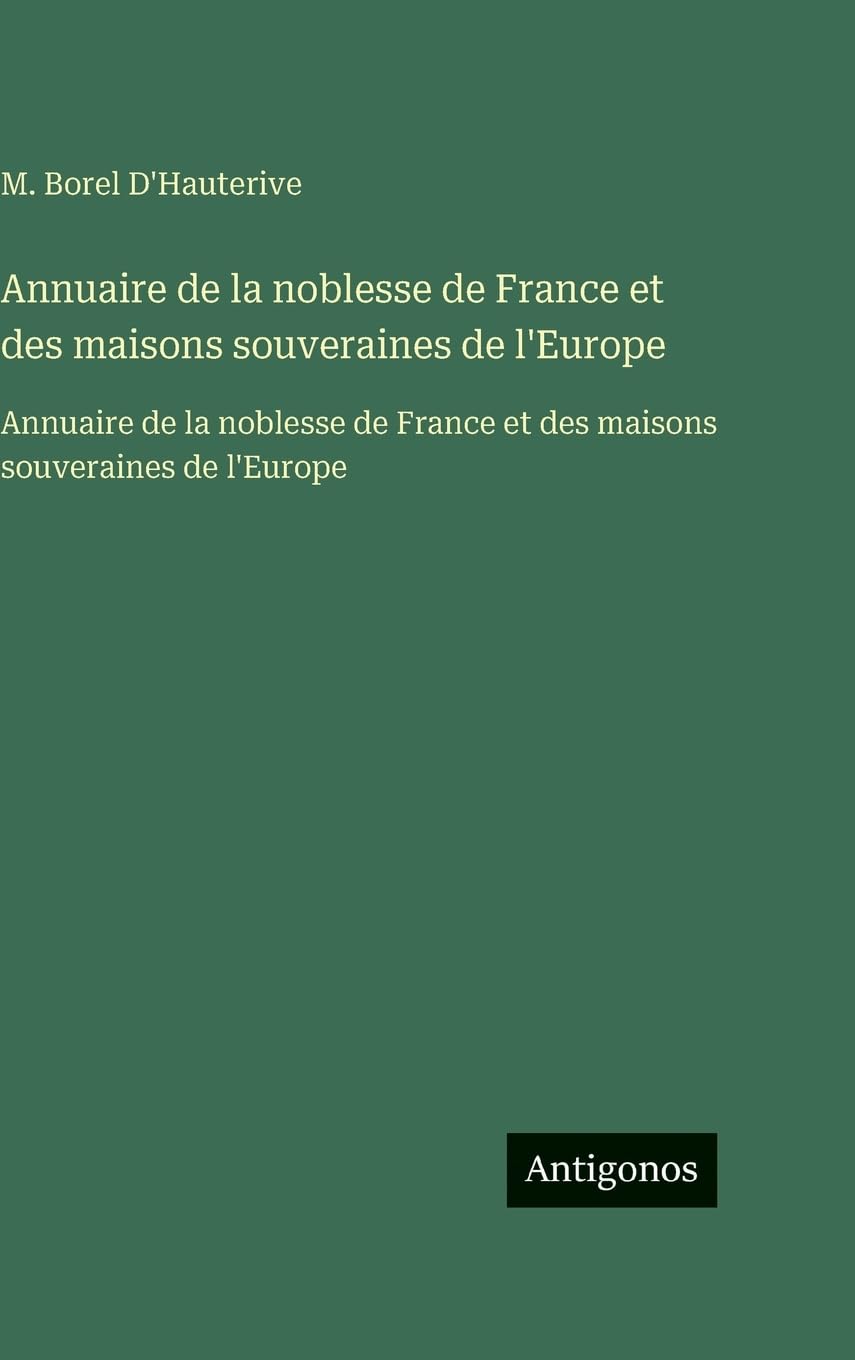 Annuaire de la noblesse de France et des maisons souveraines de l'Europe Contemporary literature