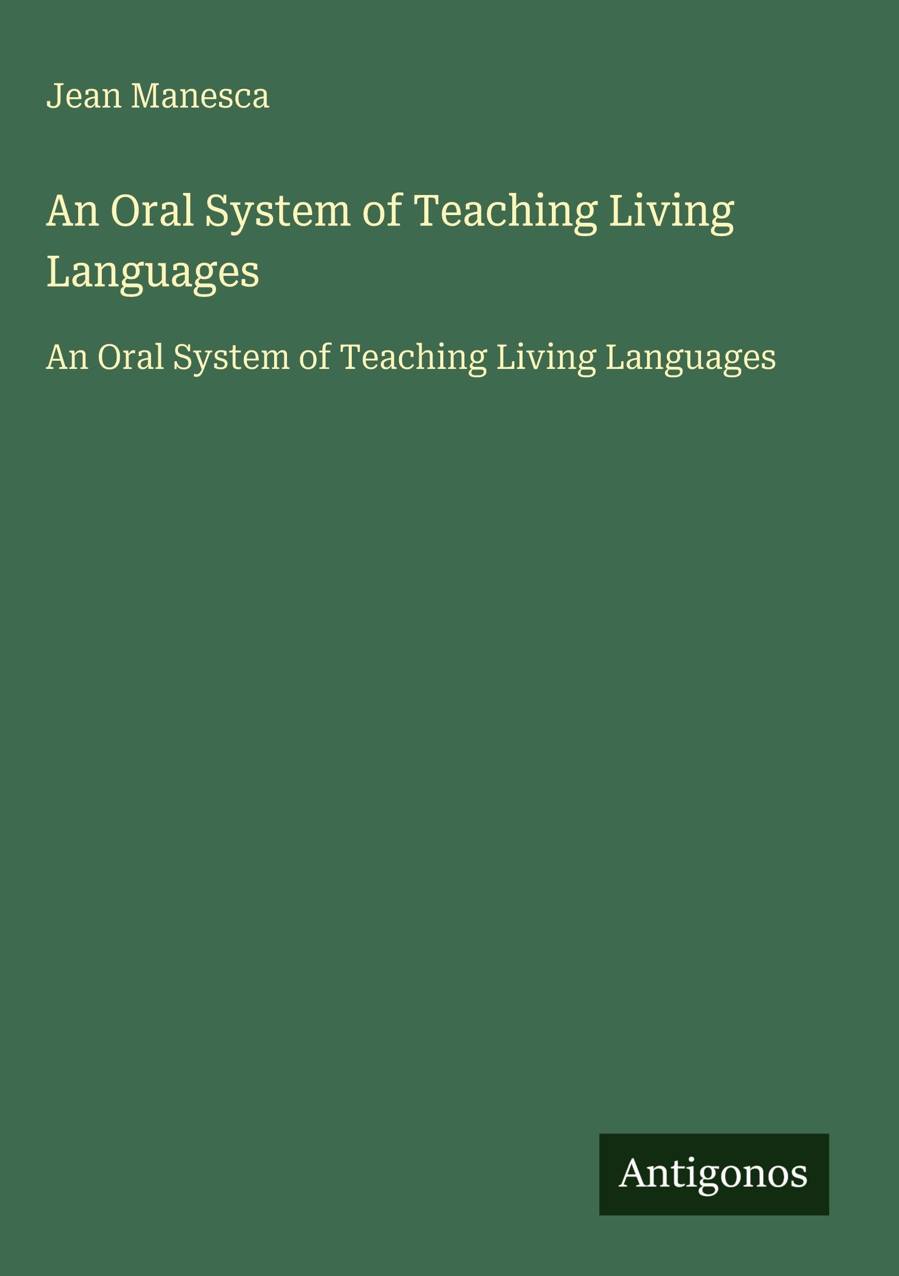 An Oral System of Teaching Living Languages Classics
