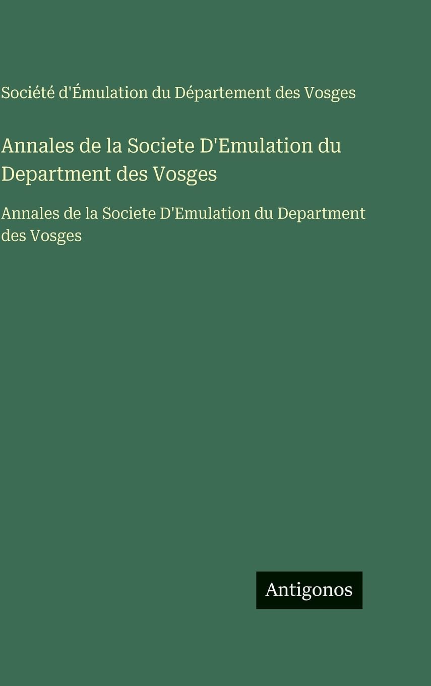 Annales de la Societe D'Emulation du Department des Vosges Contemporary literature