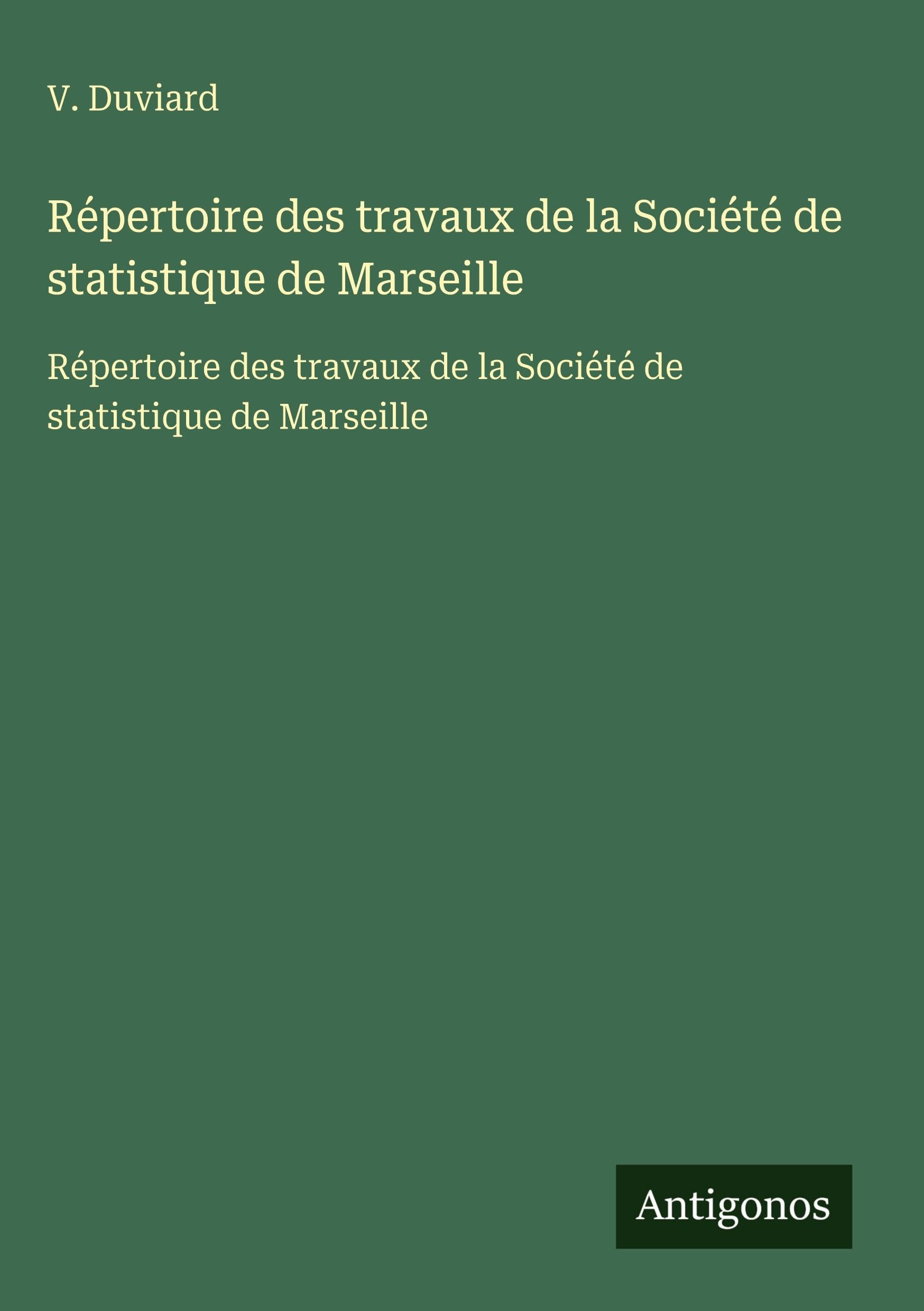 Répertoire des travaux de la Société de statistique de Marseille Classics