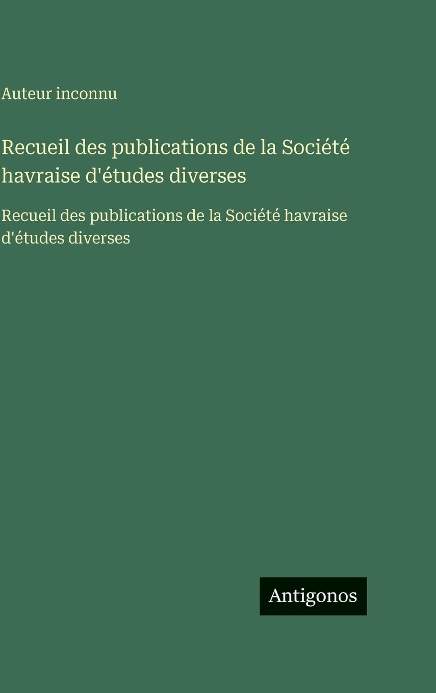 Recueil des publications de la Société havraise d'études diverses Contemporary literature