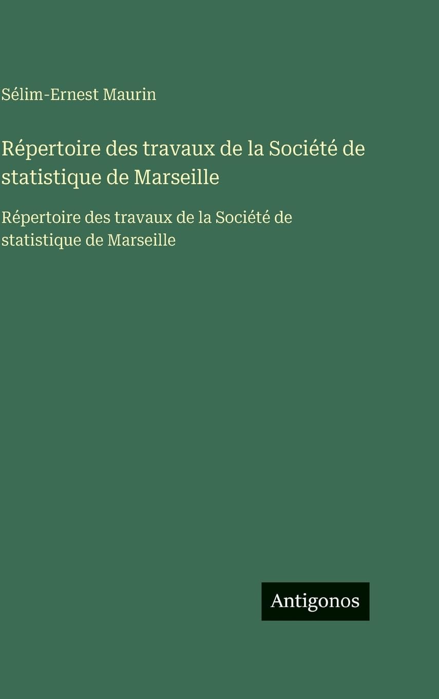 Répertoire des travaux de la Société de statistique de Marseille Contemporary literature