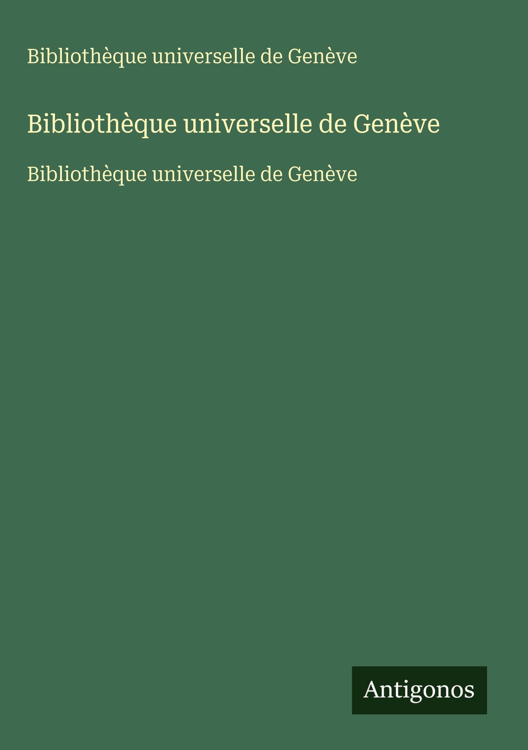 Bibliothèque universelle de Genève Classics