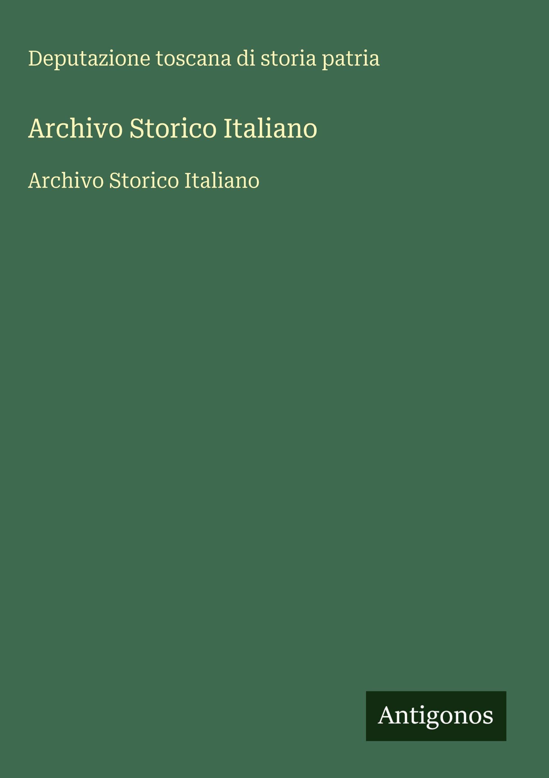 Archivo Storico Italiano Classics