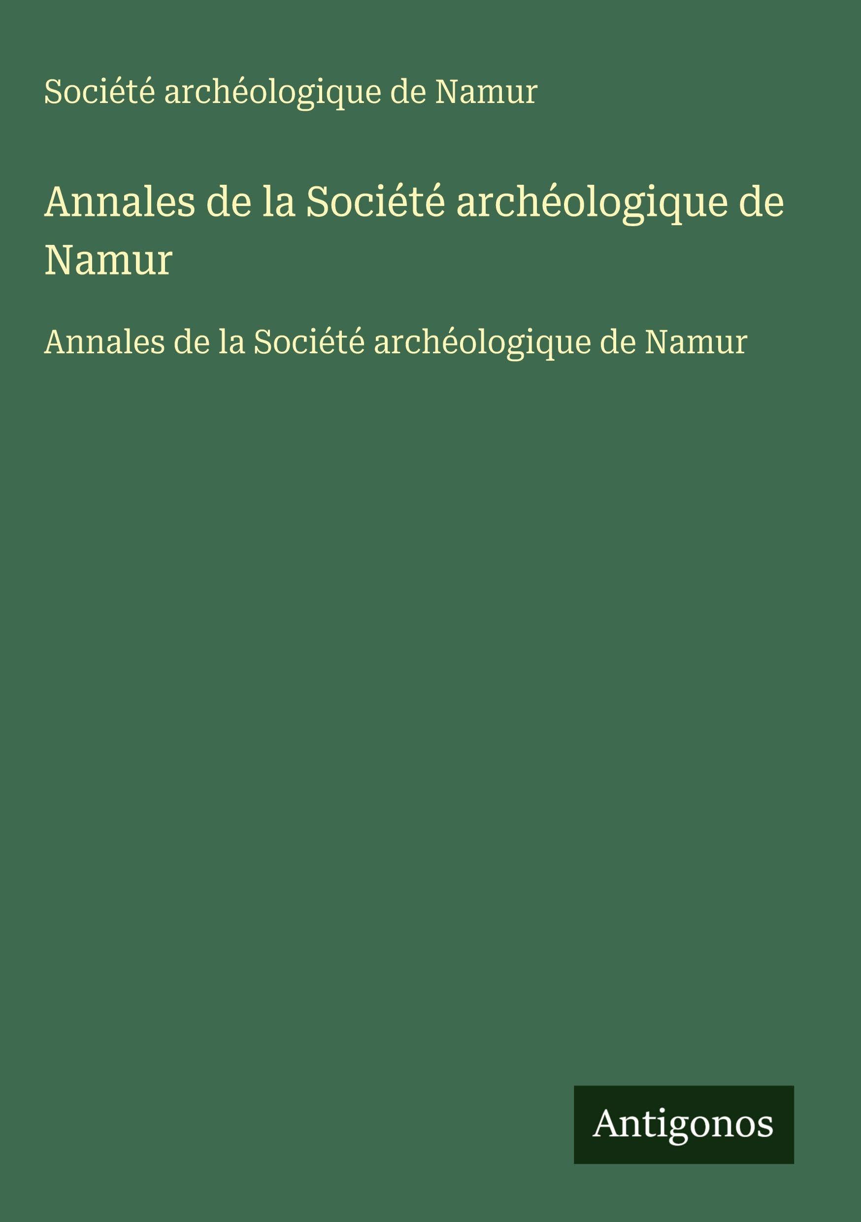 Annales de la Société archéologique de Namur Contemporary literature