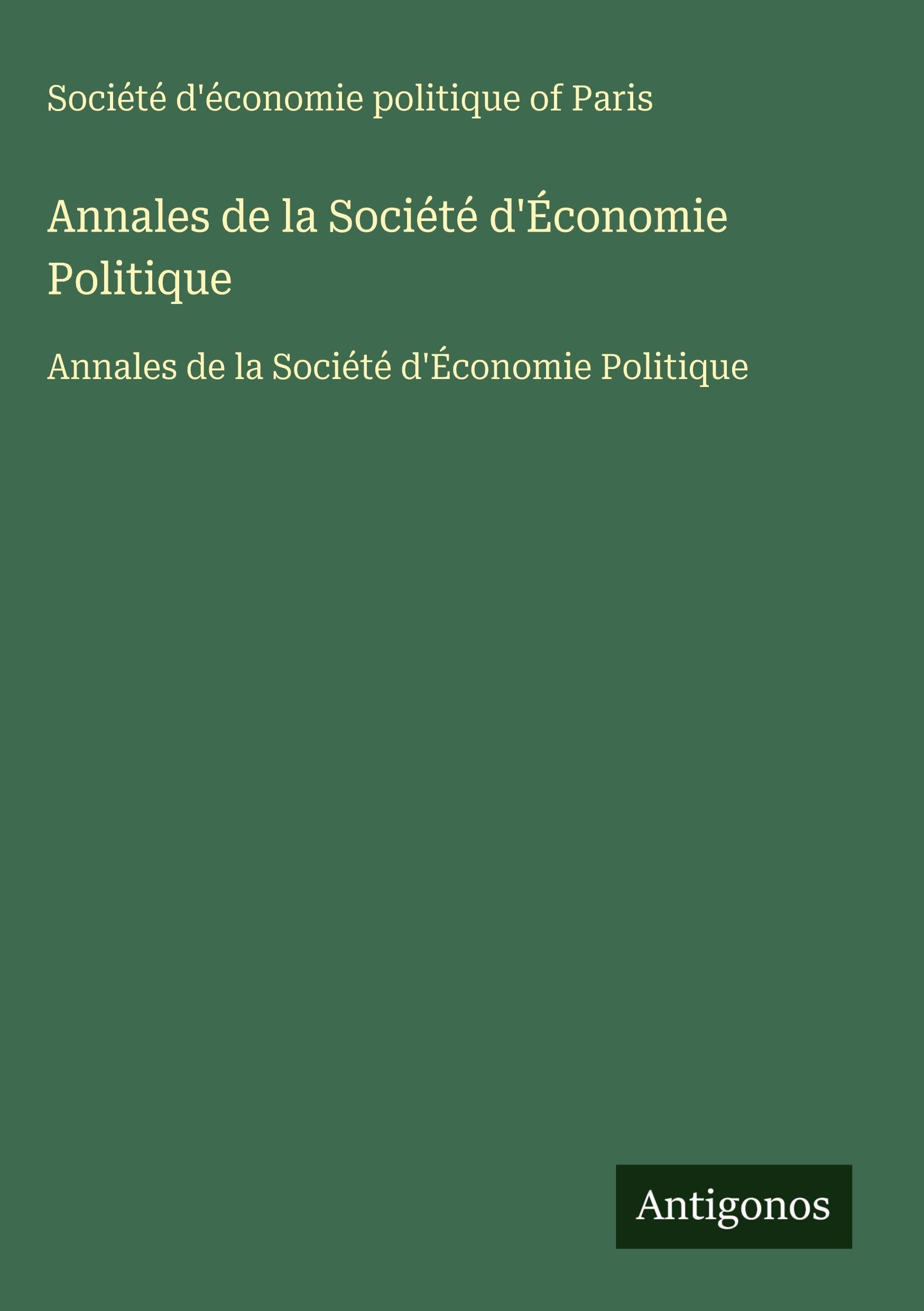 Annales de la Société d'Économie Politique Classics
