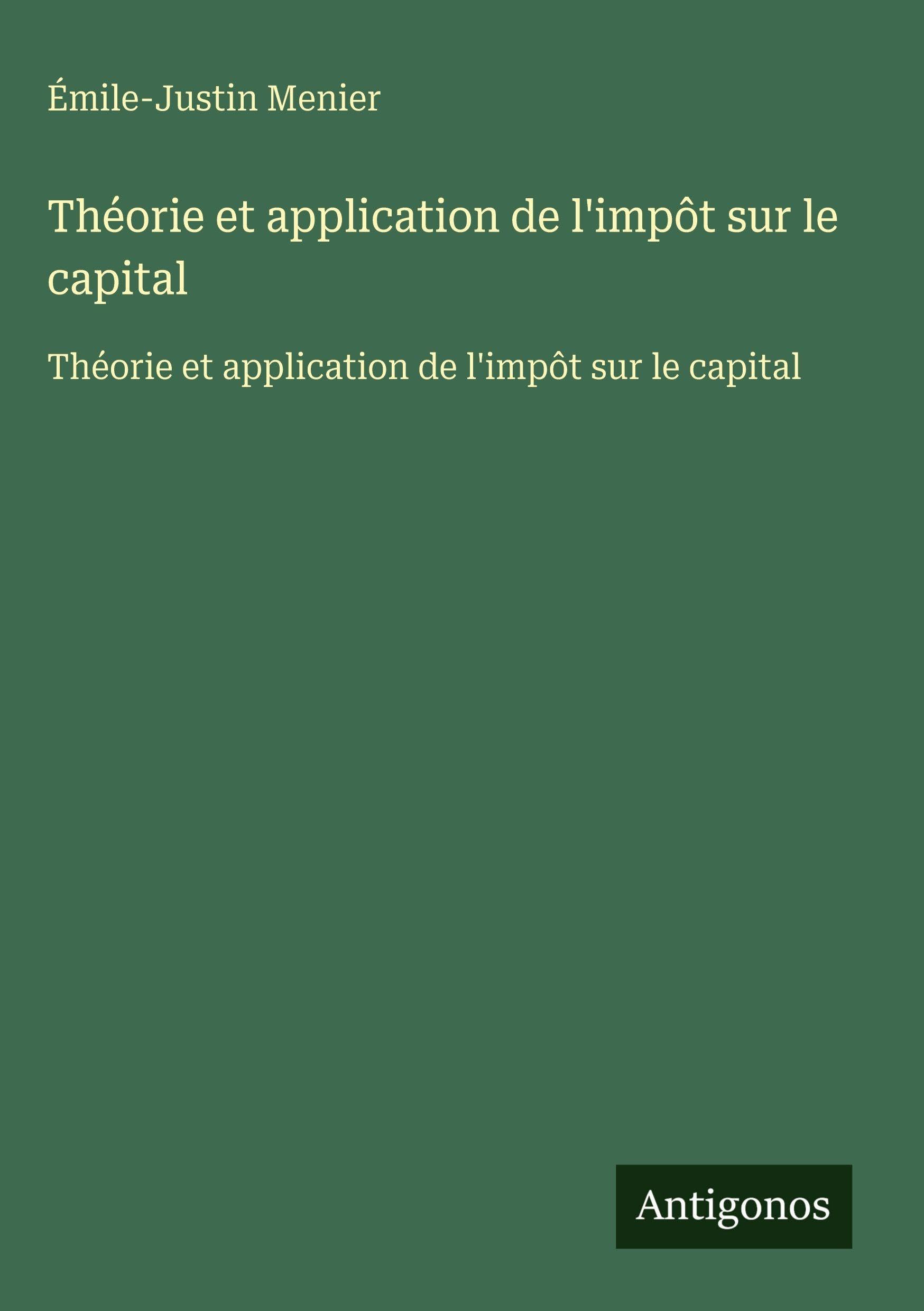 Théorie et application de l'impôt sur le capital Classics