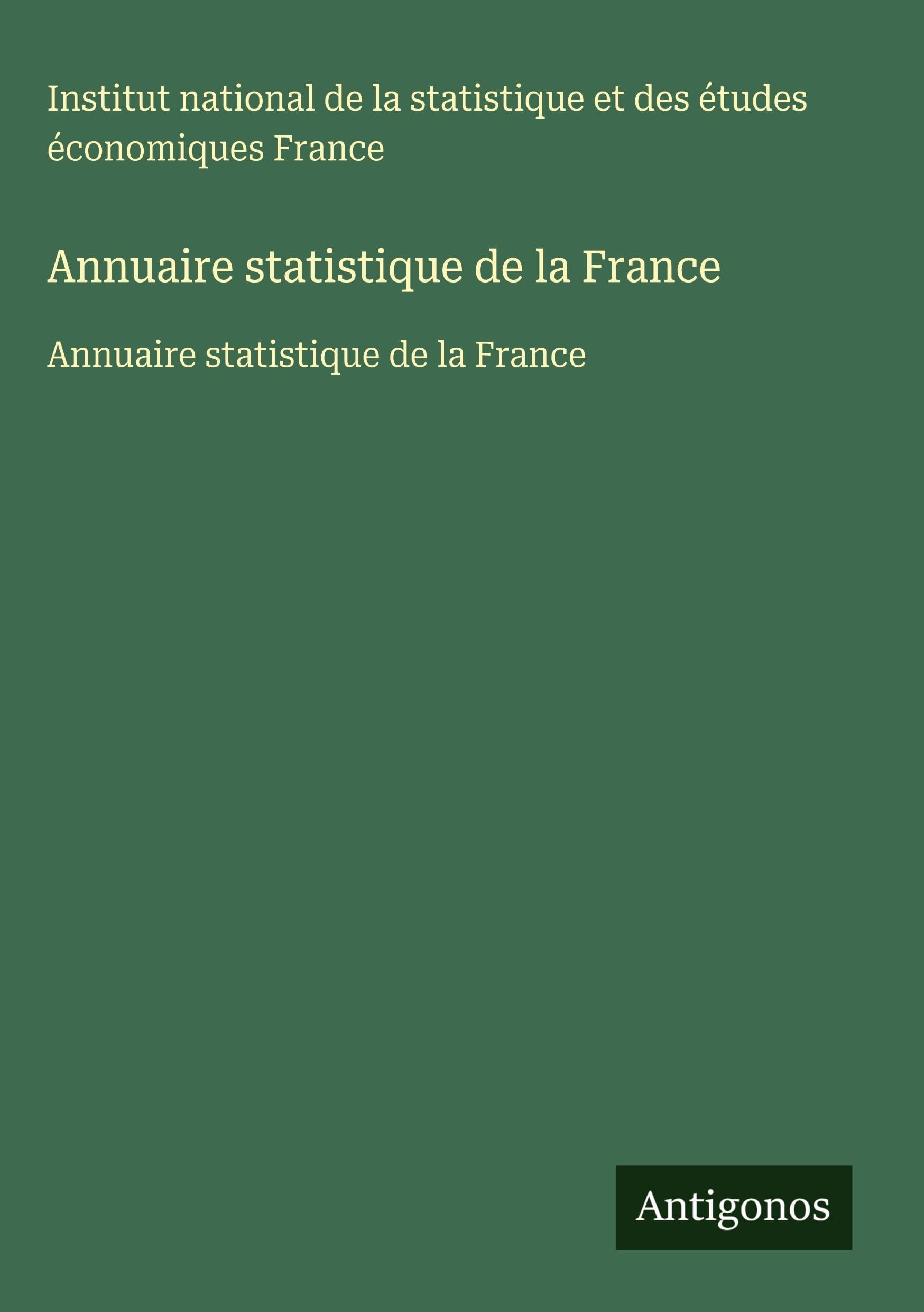 Annuaire statistique de la France Classics