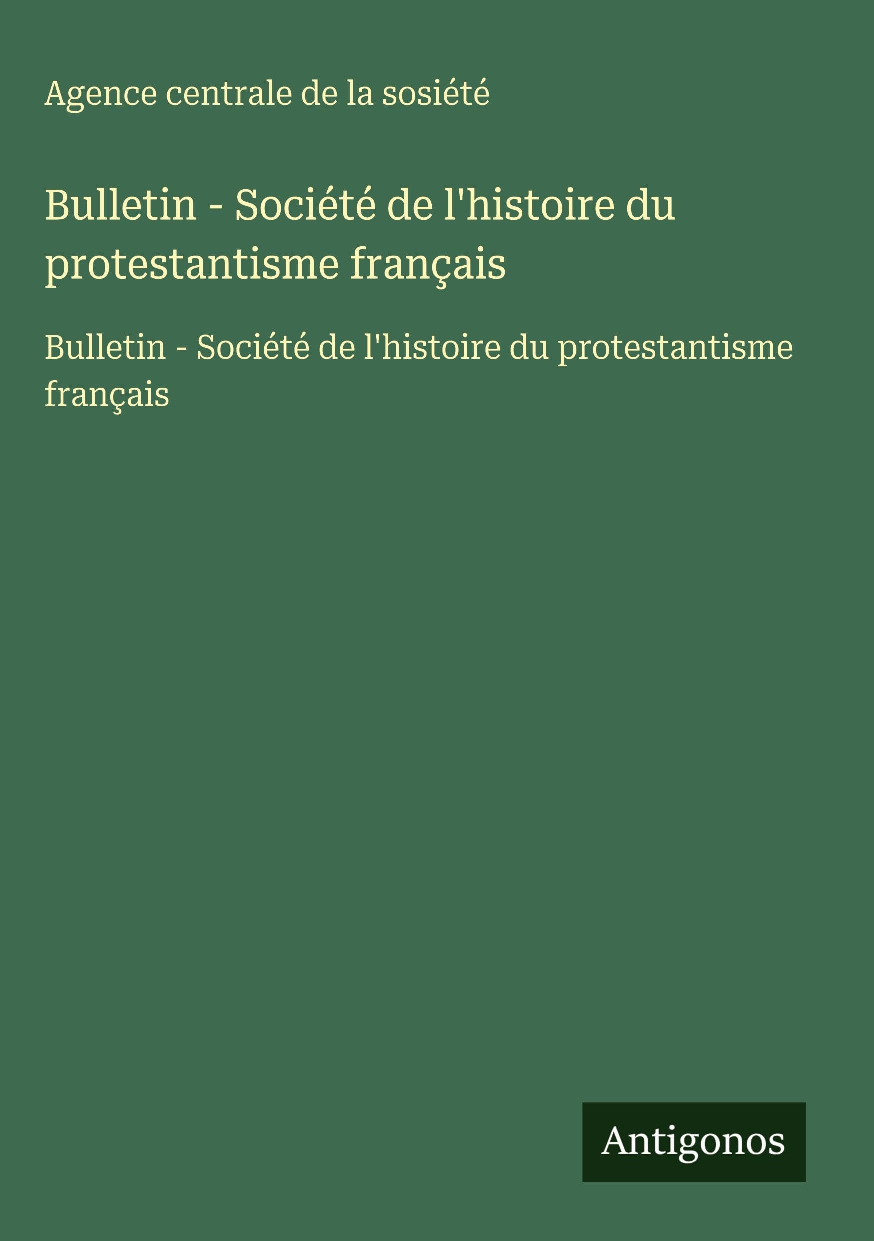 Bulletin - Société de l'histoire du protestantisme français Classics