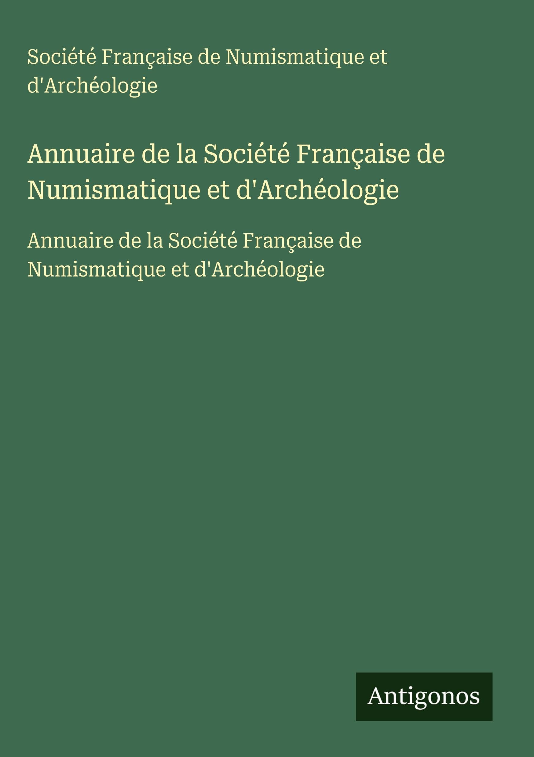 Annuaire de la Société Française de Numismatique et d'Archéologie Classics