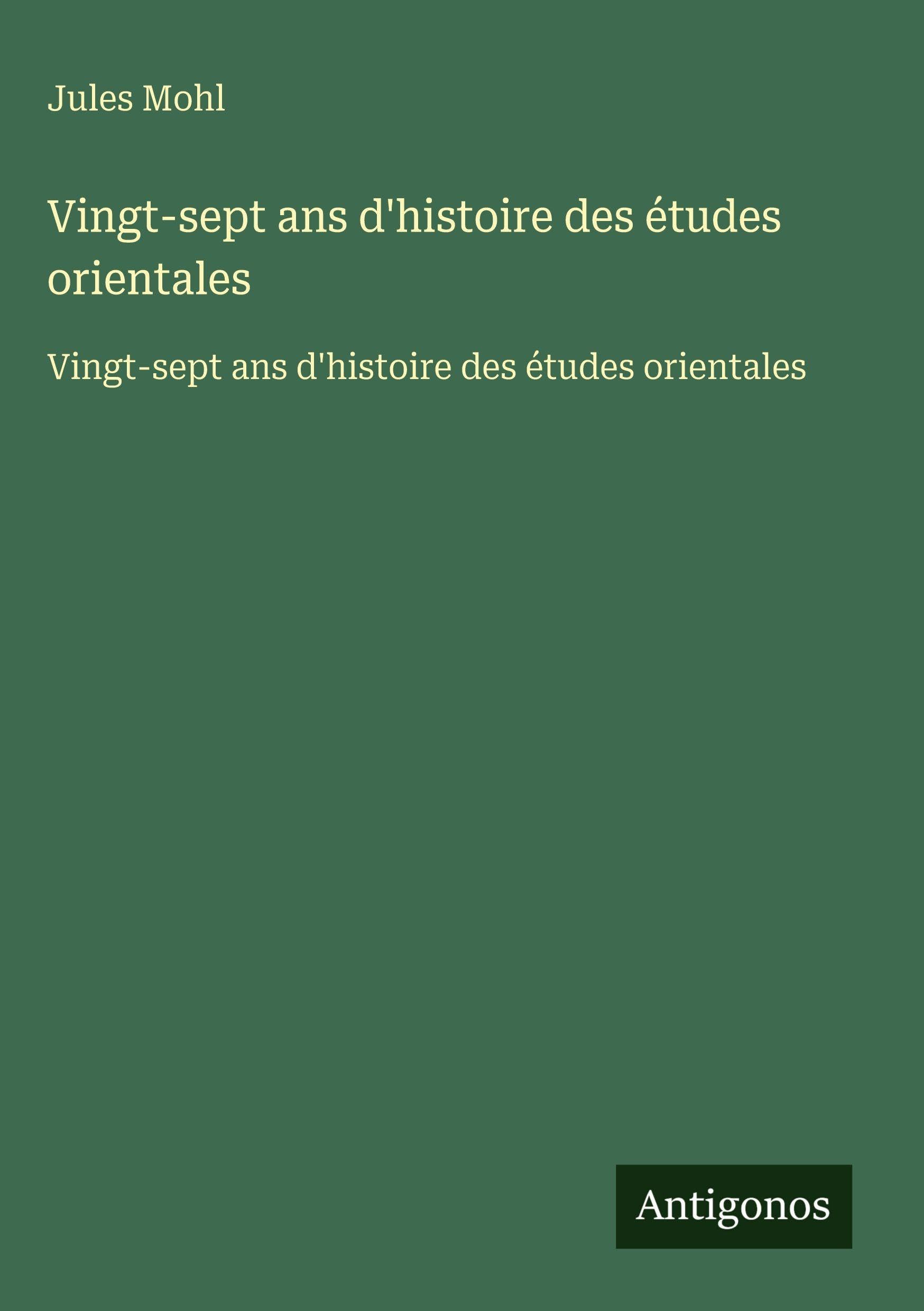 Vingt-sept ans d'histoire des études orientales Classics