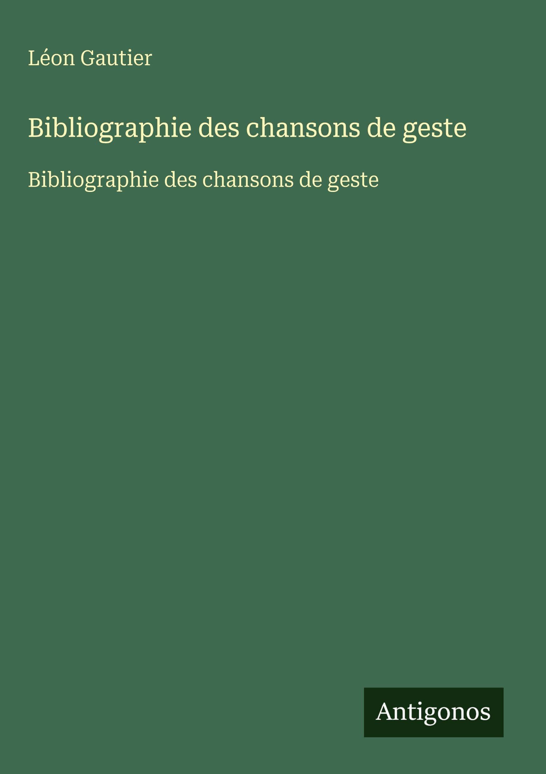 Product Image: Bibliographie des chansons de geste