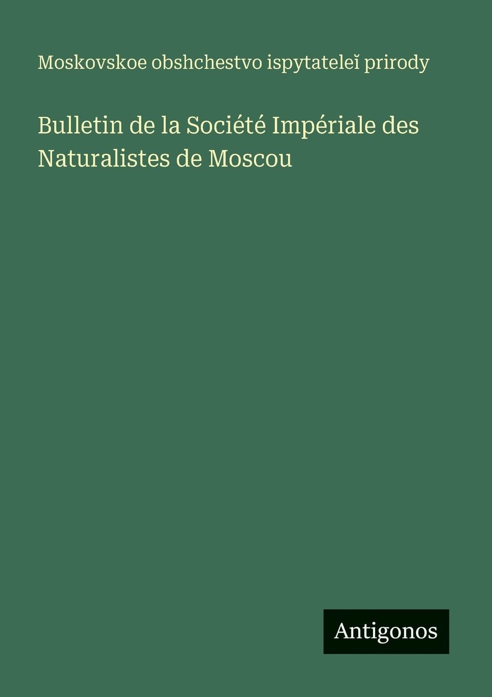Bulletin de la Société Impériale des Naturalistes de Moscou Contemporary literature